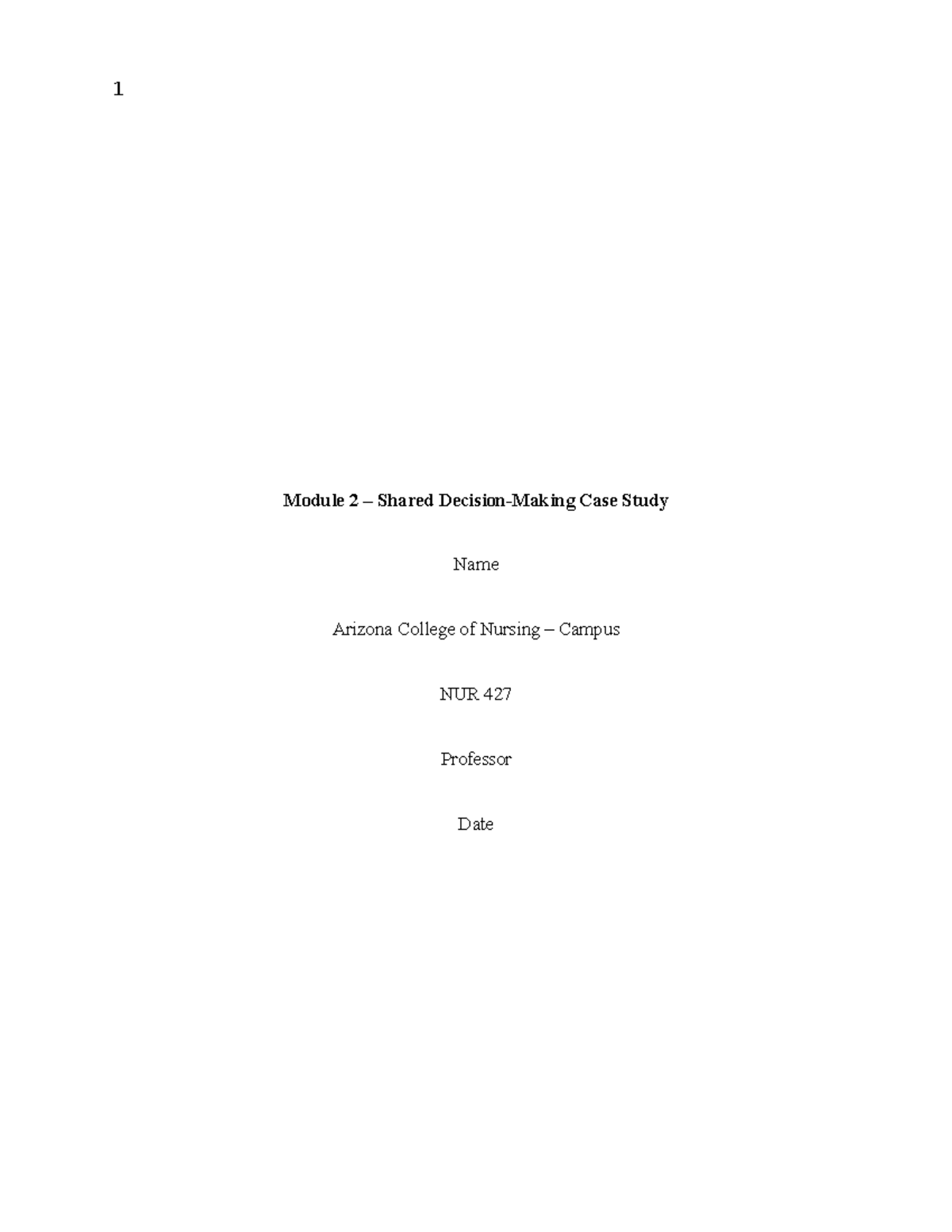 NUR 427 Module 2: Shared Decision-Making Case Study Analysis - Studocu