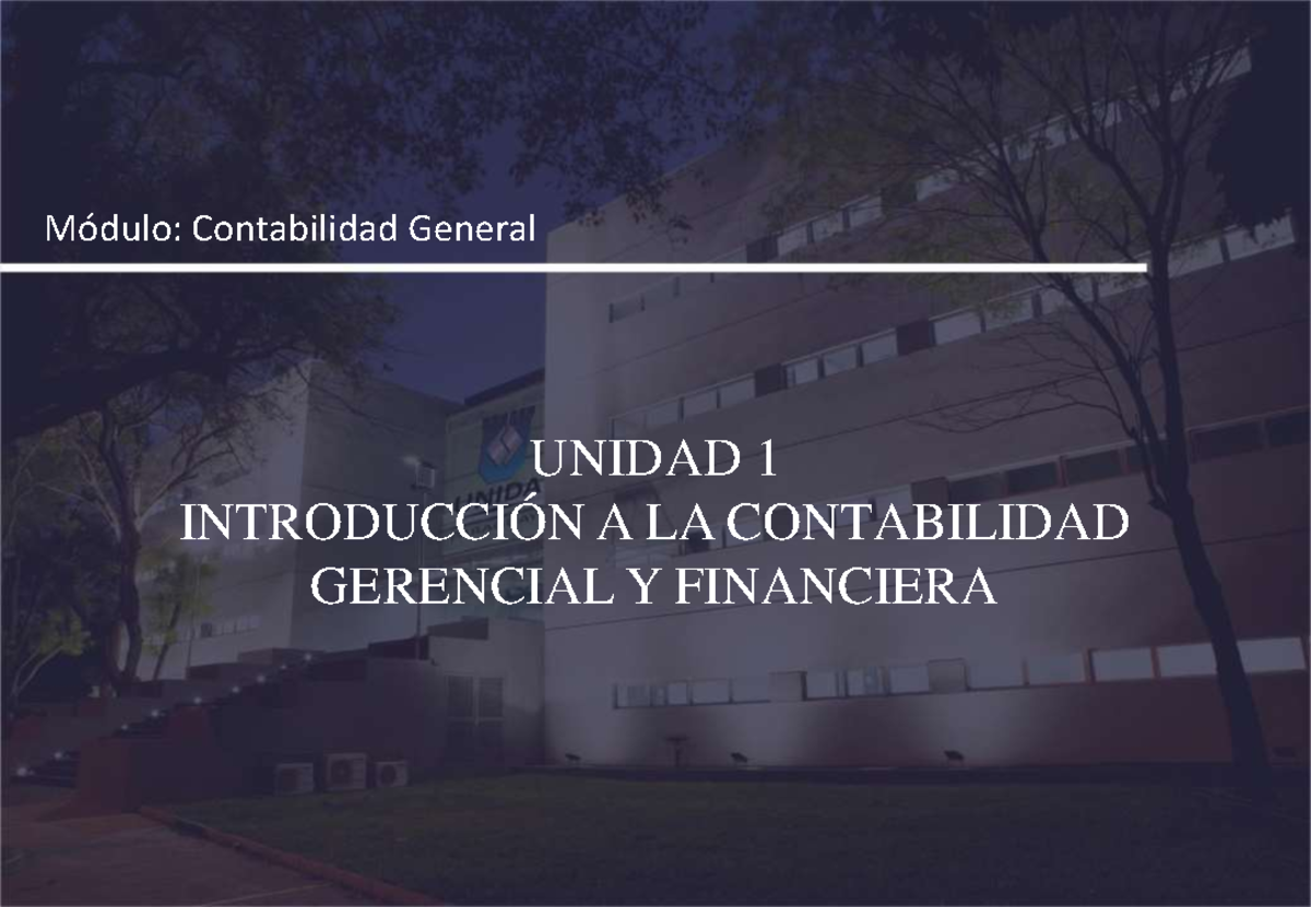 Unidad 1: Introducción a la Contabilidad Gerencial y Financiera - Studocu
