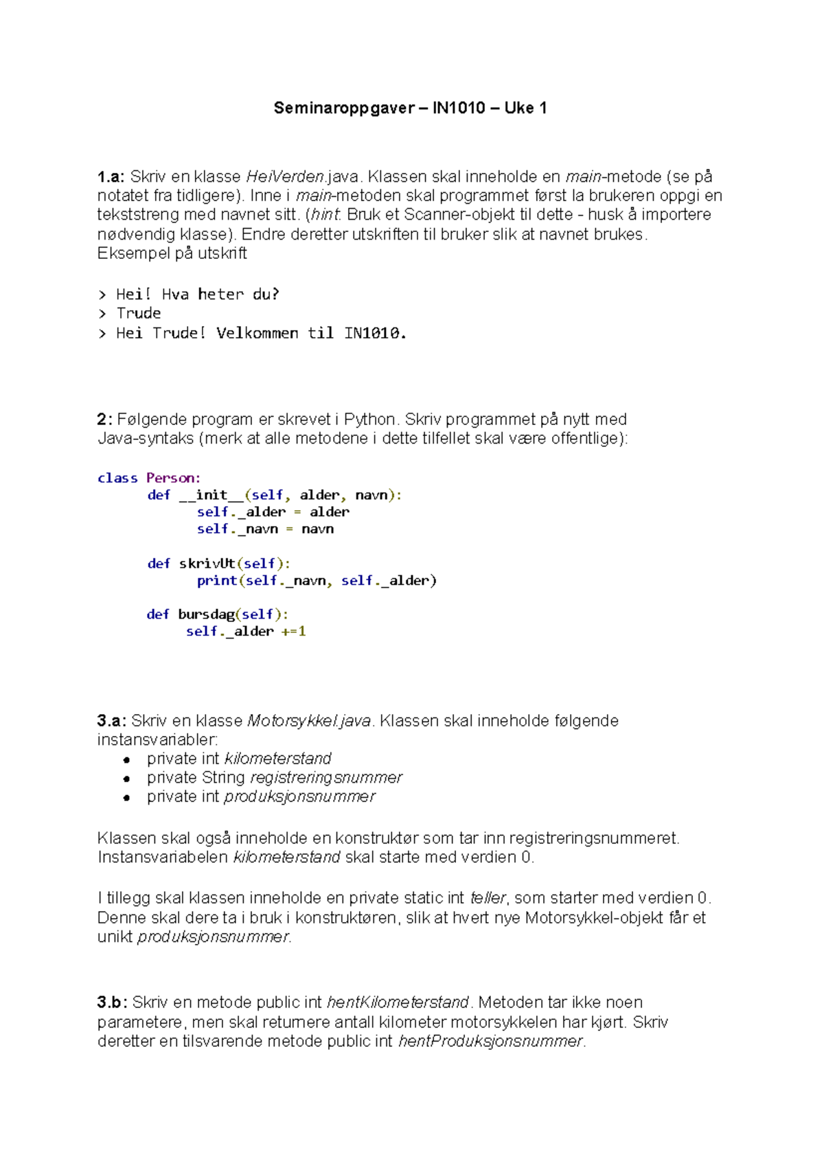 Seminaroppgaver IN1010 Uke 1: Java og Python Programmering - Studocu