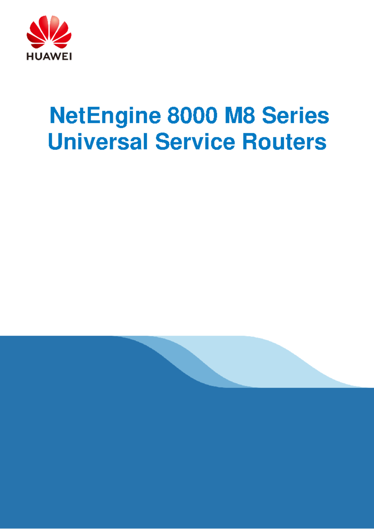 Huawei NetEngine 8000 M8 Universal Service Router Data Sheet Overview ...