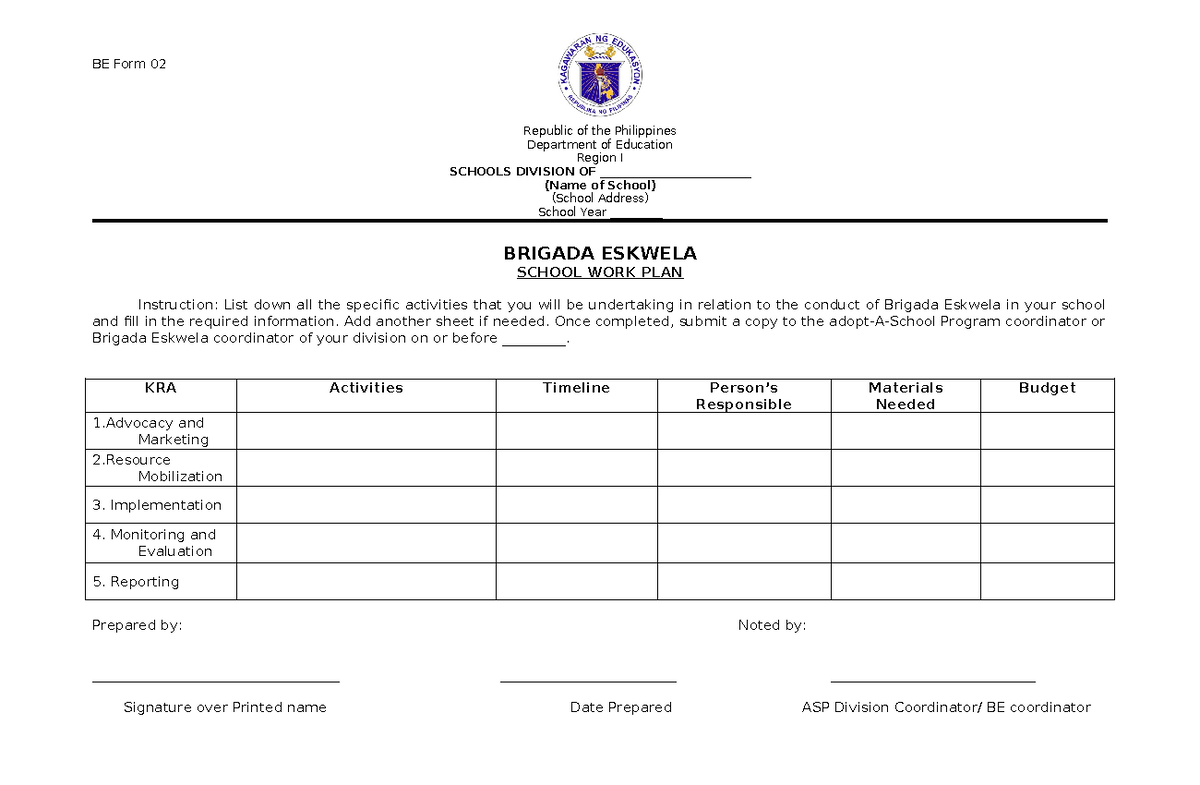 BE Form 02: Brigada Eskwela School Work Plan for SY [Year] - Studocu
