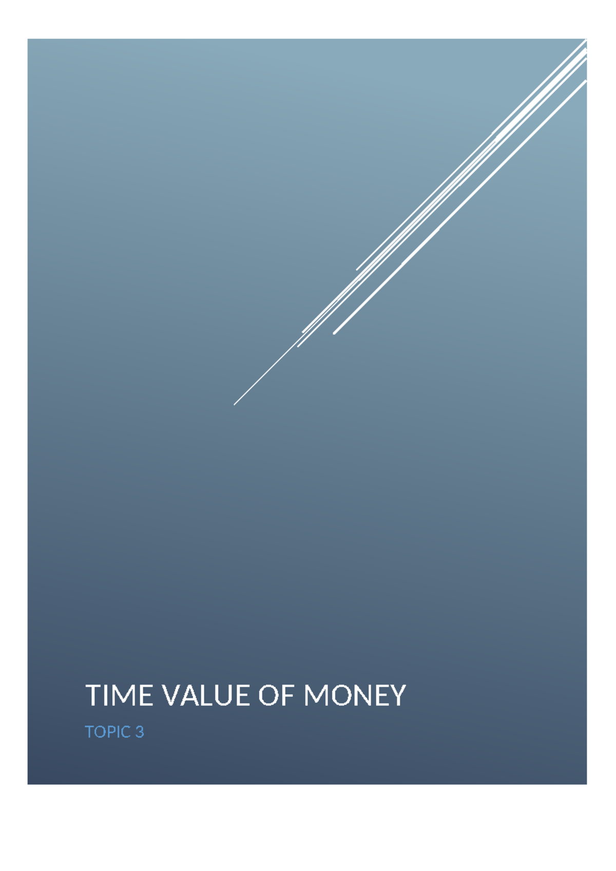 Topic 3 - TIME VALUE OF MONEY ####### TOPIC 3 ####### STUDY UNIT 8 ...