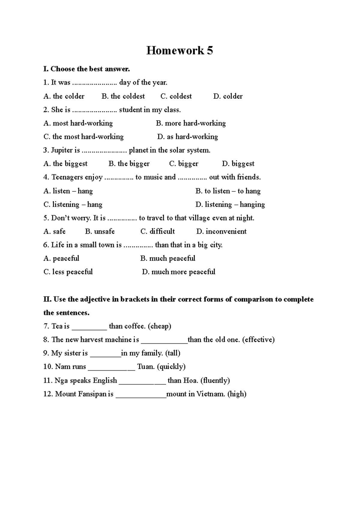 Homework 5 - important - Homework 5 I. Choose the best answer. It was