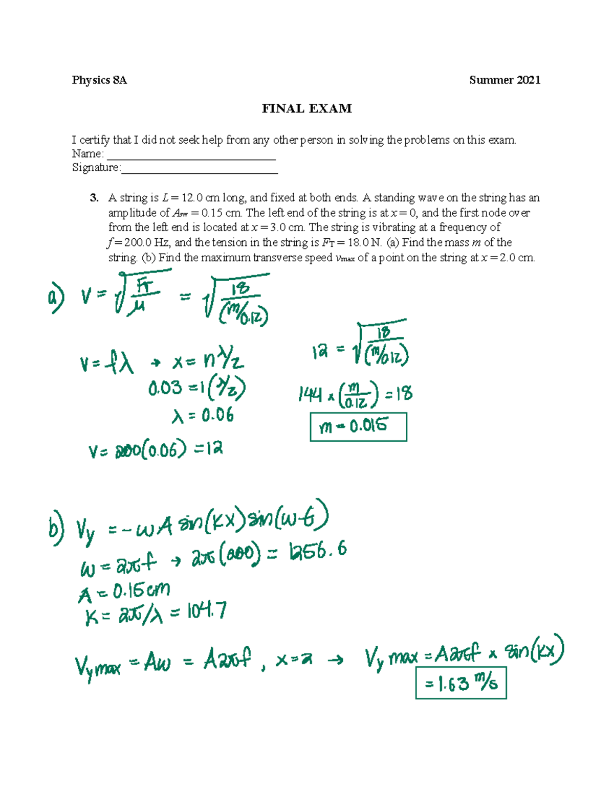 Physics 8A Final SU21 - Physics 8 A Summer 202 1 FINAL EXAM I certify ...