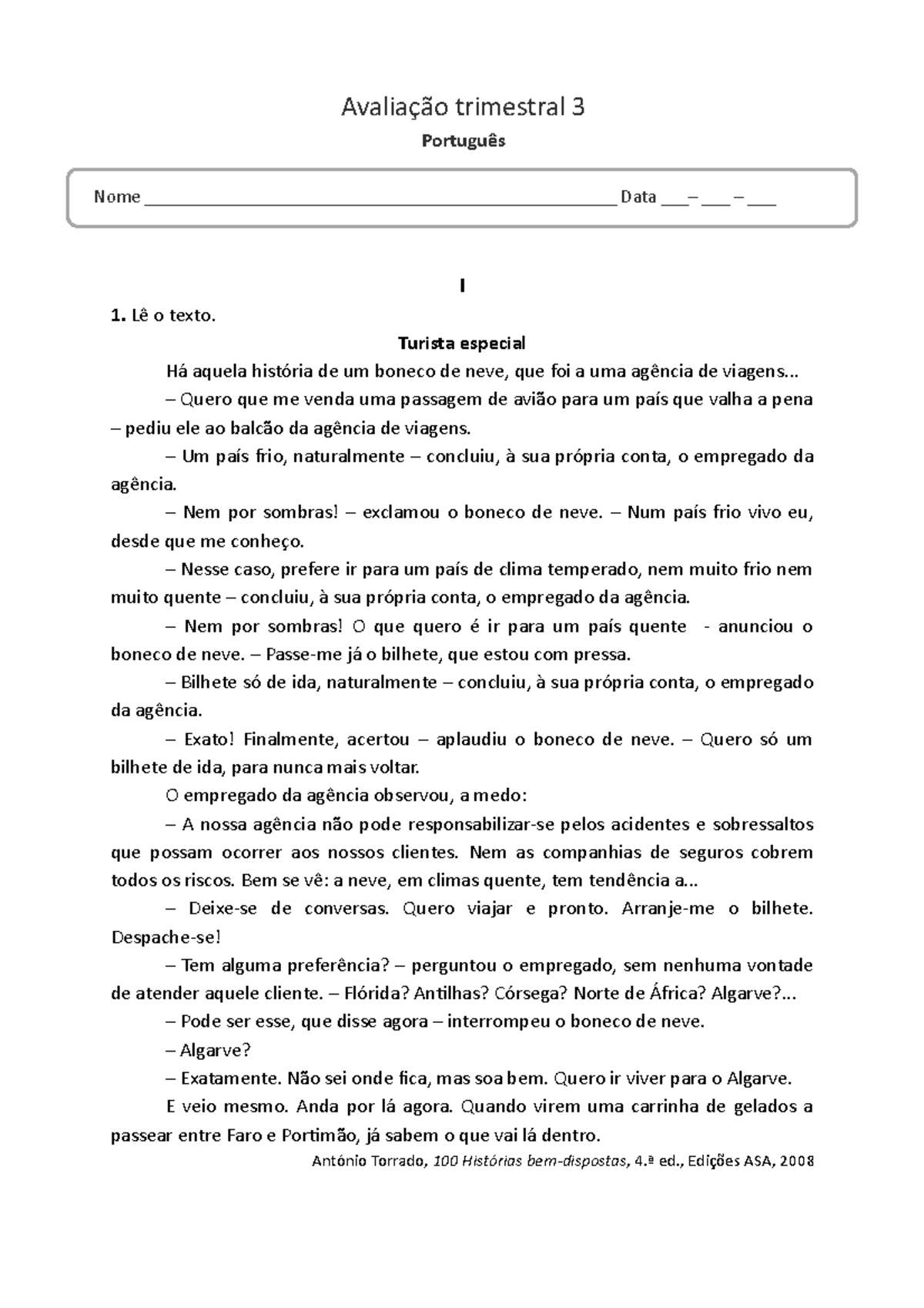 Topp3 aval trim3 - xxxx - Avaliação trimestral 3 Português I 1. Lê o ...