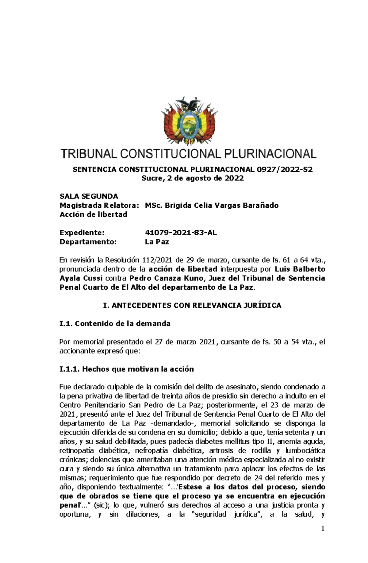 Sentencia 0927 2022-S2 - SENTENCIA CONSTITUCIONAL PLURINACIONAL 0927 /