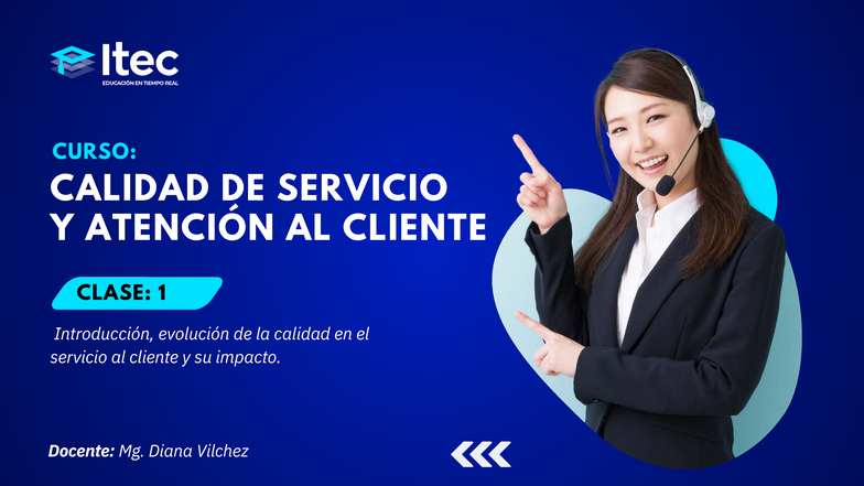 CURSO: CALIDAD DE SERVICIO Y ATENCIÓN AL CLIENTE - CLASE 1 ...