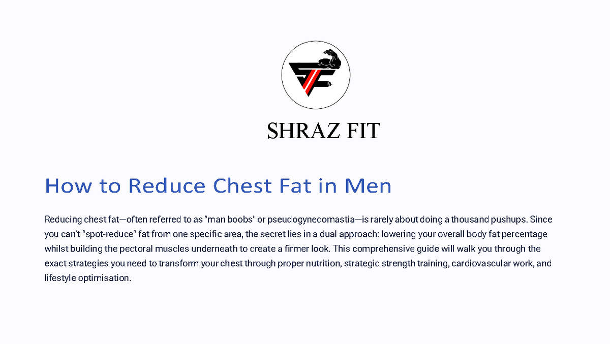 SHRAZ FIT: Comprehensive Guide to Reducing Chest Fat in Men - Studocu