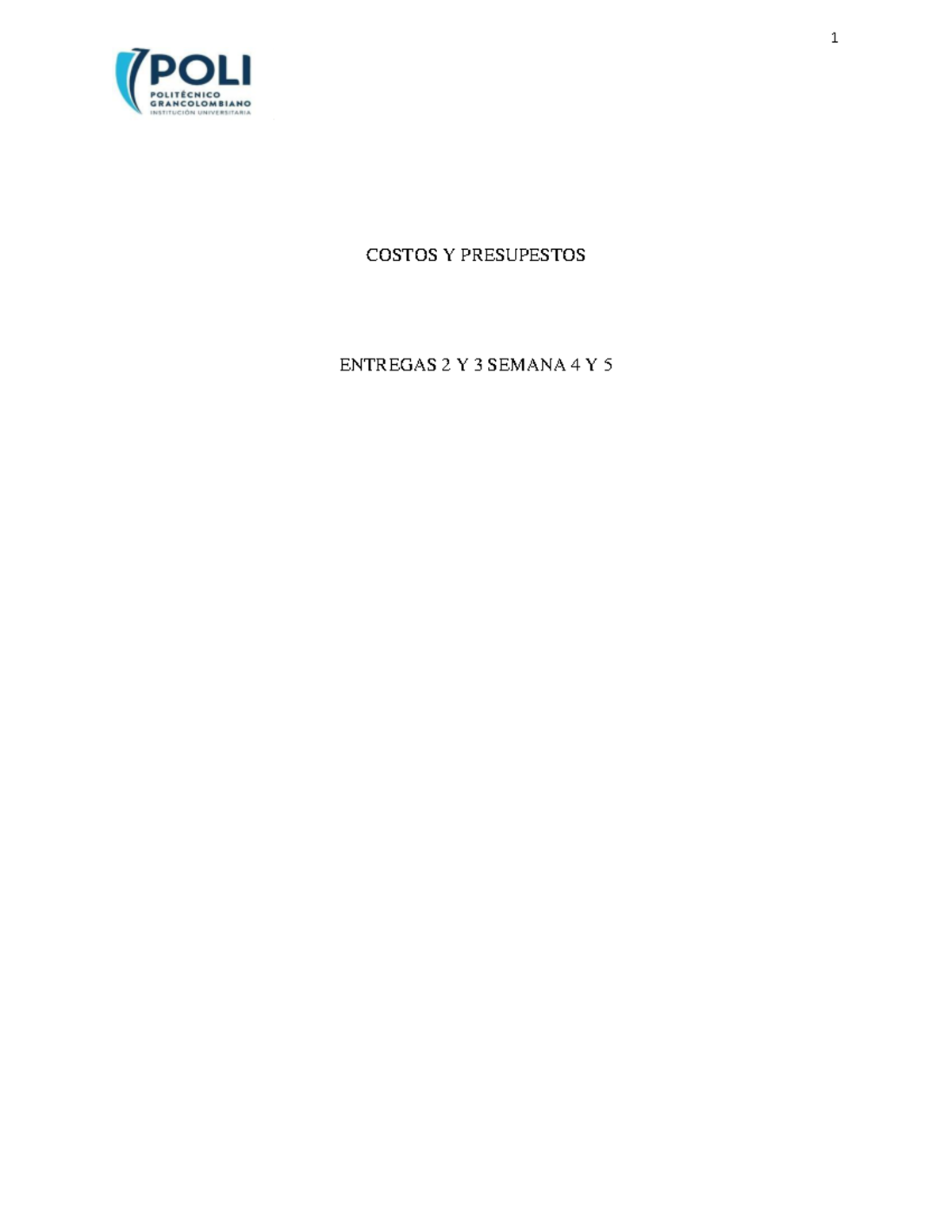 Entrega 1 y 2 Semana 4 y 5: Estudio de Costos y Presupuestos - UPC ...