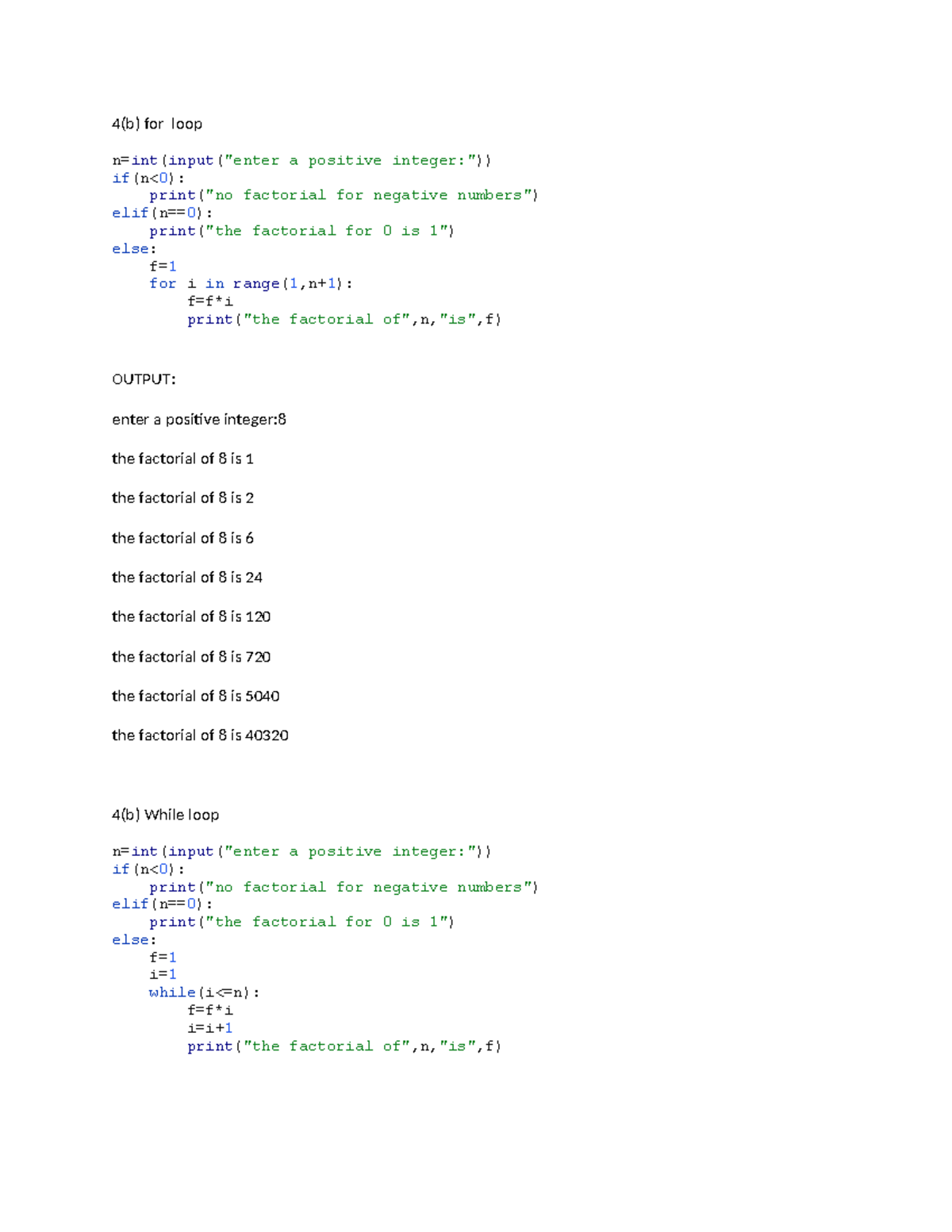 Python PRG - 4(b) for loop n=int(input("enter a positive integer:")) if(n