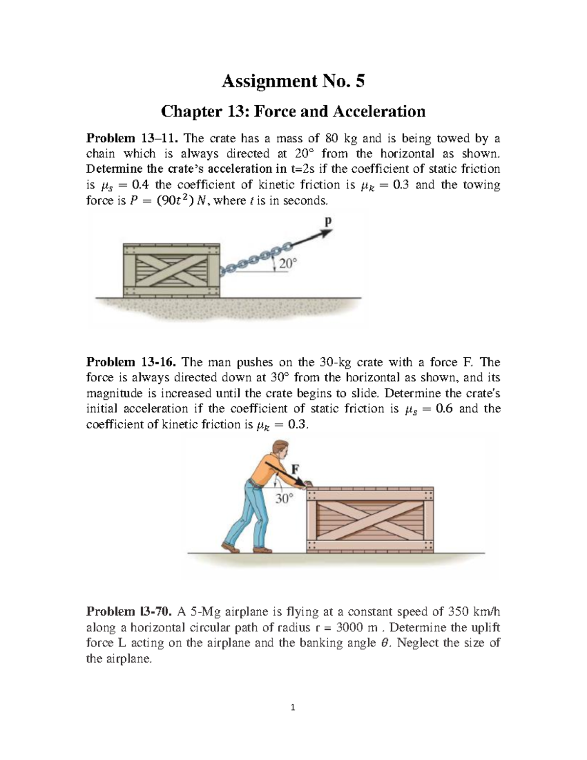 Dynamics Assignment 5 - qweasd - 1 Assignment No. 5 Chapter 13: Force ...