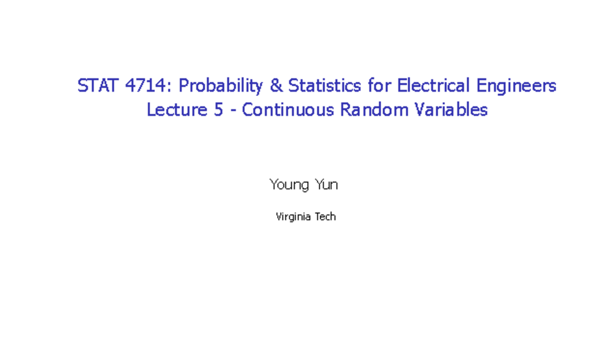 Lecture 5 - Continuous Random Variables: Fundamentals in STAT 4714 ...