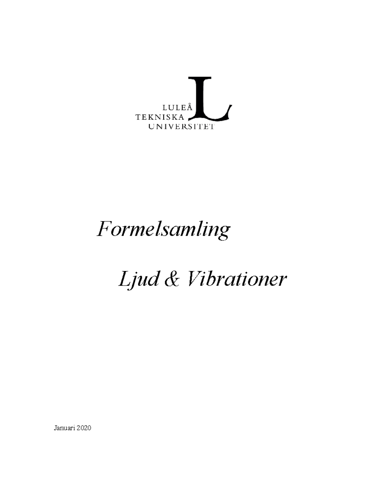 Formelsamling för Ljud & Vibrationer (KURS-KOD) - Studocu