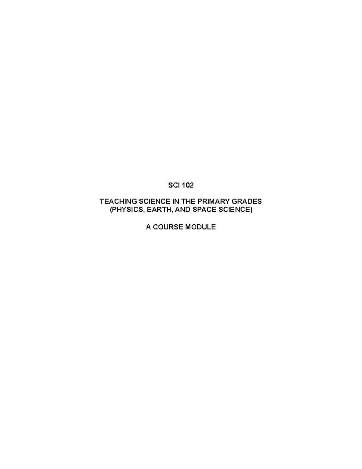 Teaching Science in Primary Grades: SCI 102 Course Module - Studocu