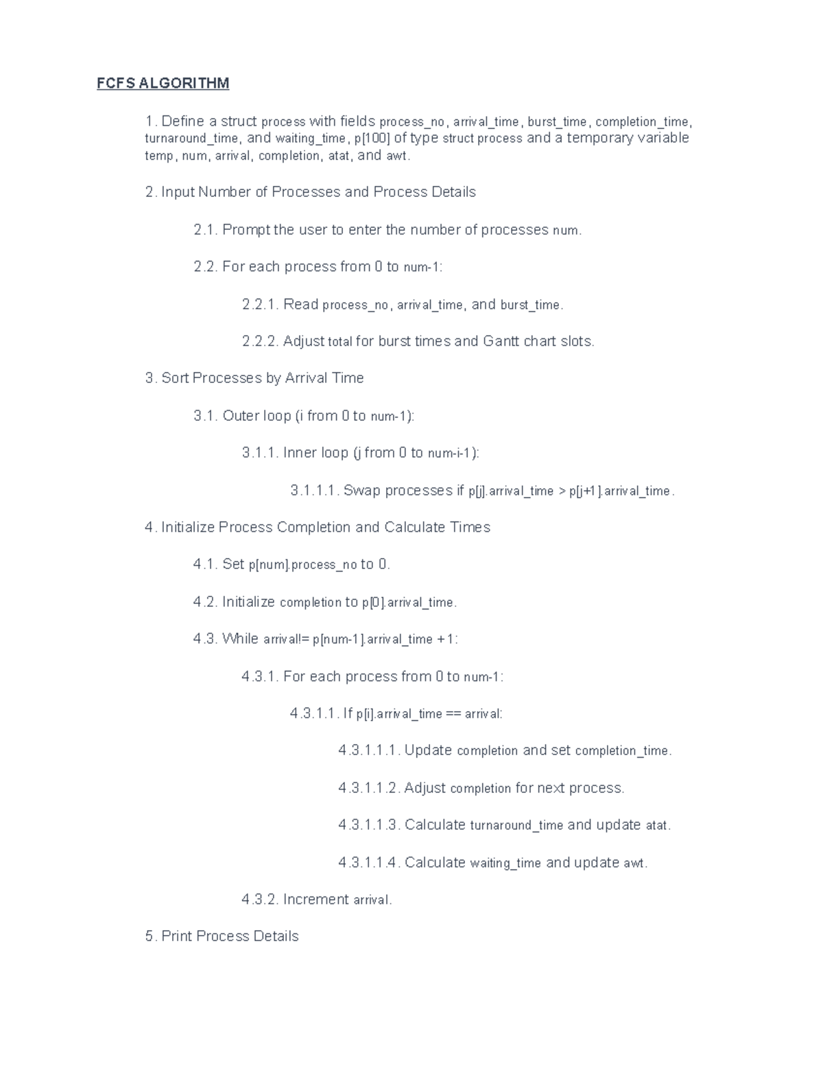 OS Programs - FCFS ALGORITHM Define a struct process with fields ...
