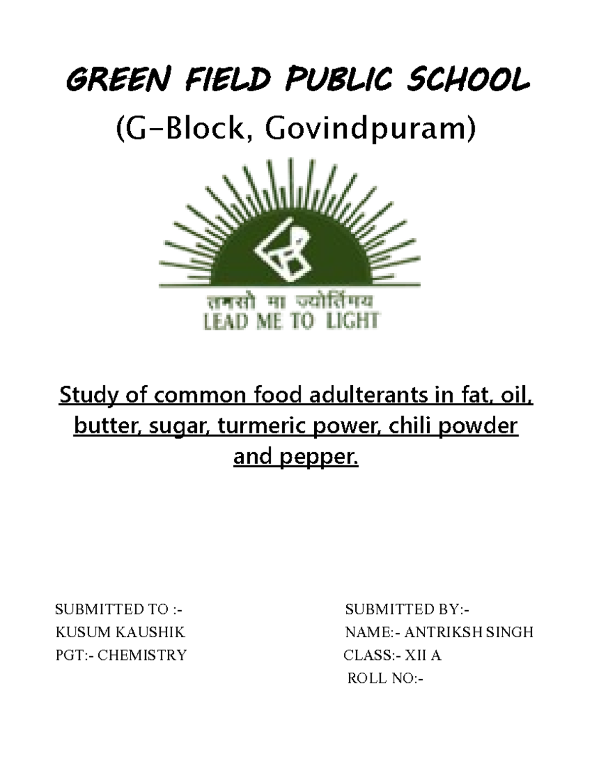 Chemistry Class XII A Project: Study of Food Adulterants - Studocu