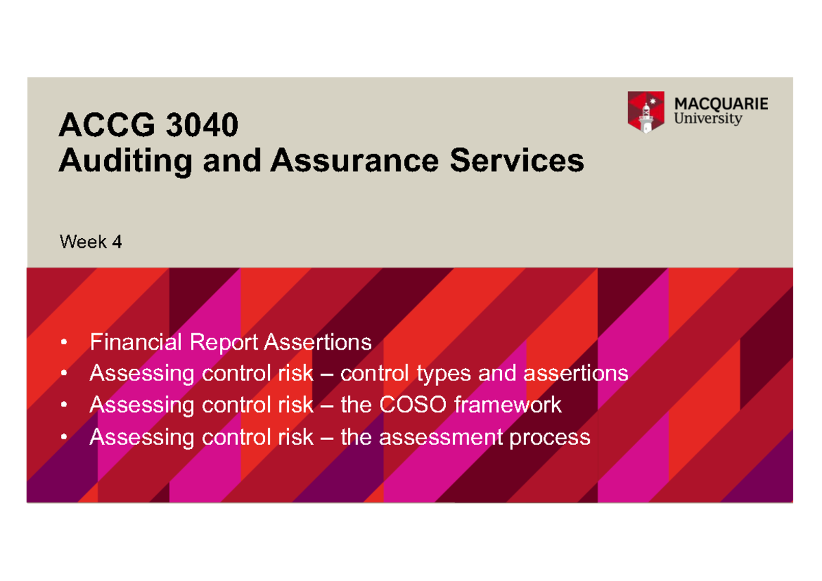 ACCG 3040 Week 4: Financial Report Assertions & Control Risk Analysis ...
