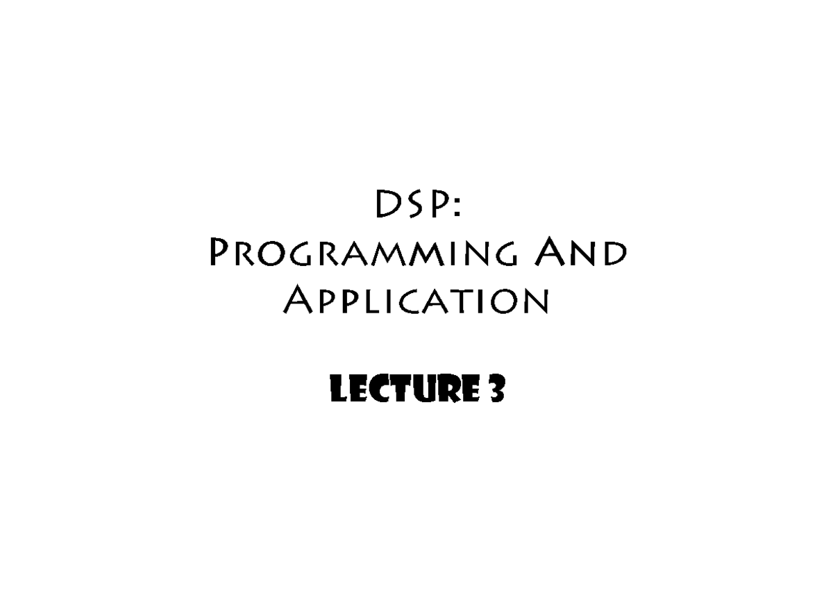ESP411: Lecture 3 - Analogue Interface in DSP Systems - Studocu