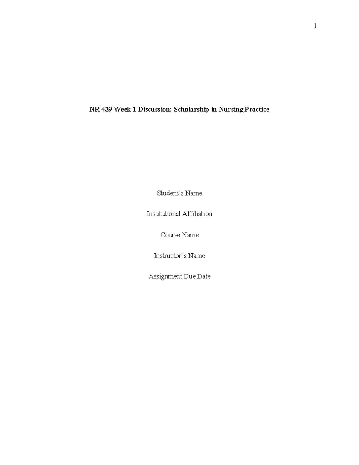 NR 439 Week 1 Discussion: The Role of Scholarship in Nursing Practice ...