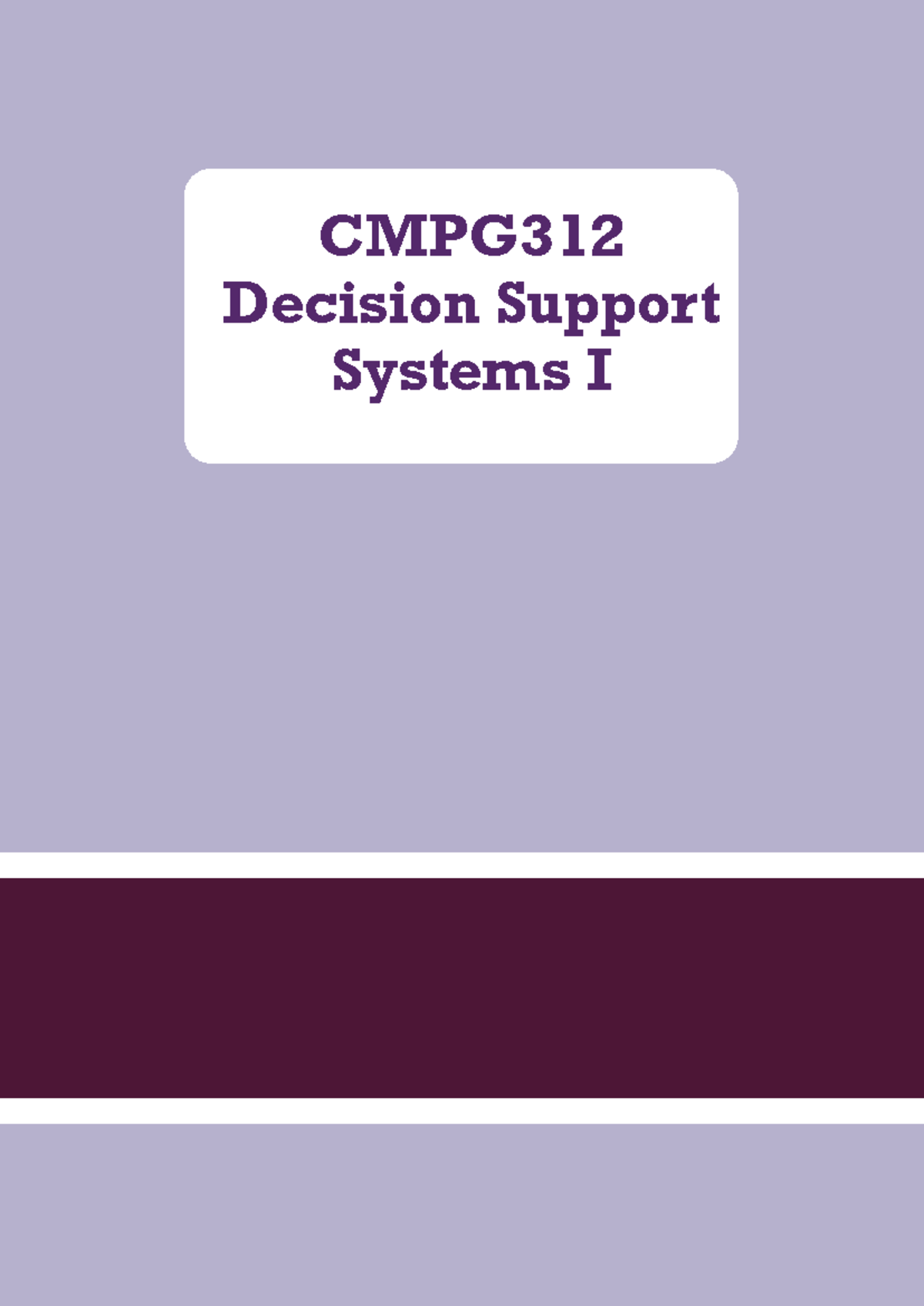 CMPG 312 - Lecture Notes on Decision Support Systems and LP - Studocu
