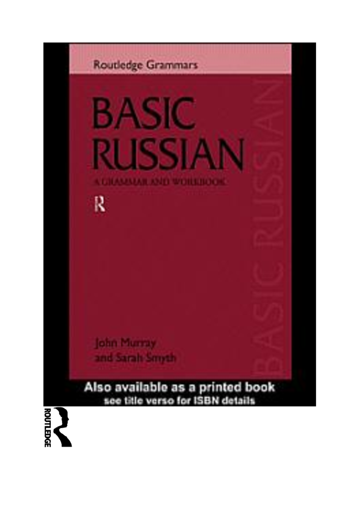 洋書 Basic Russian: A Grammar and Workbook Basic Russian: A Grammar and Workbook (Routledge Grammar
