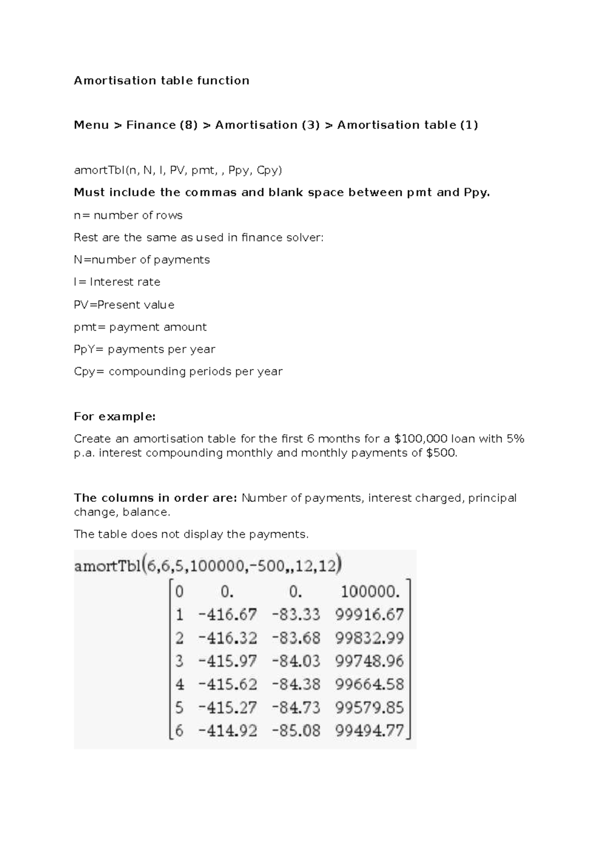 Amortisation table function - n= number of rows Rest are the same as ...