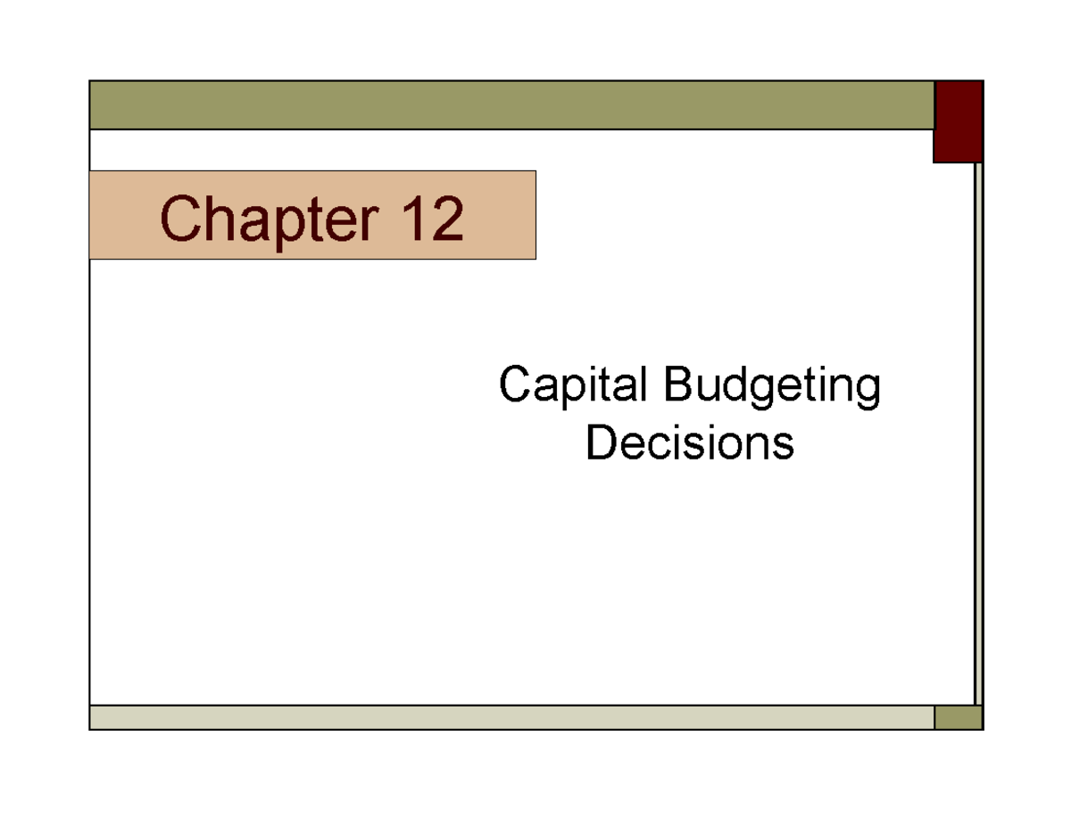 Capital Budgeting Decisions - BBX Chapter 12 Overview - Studocu