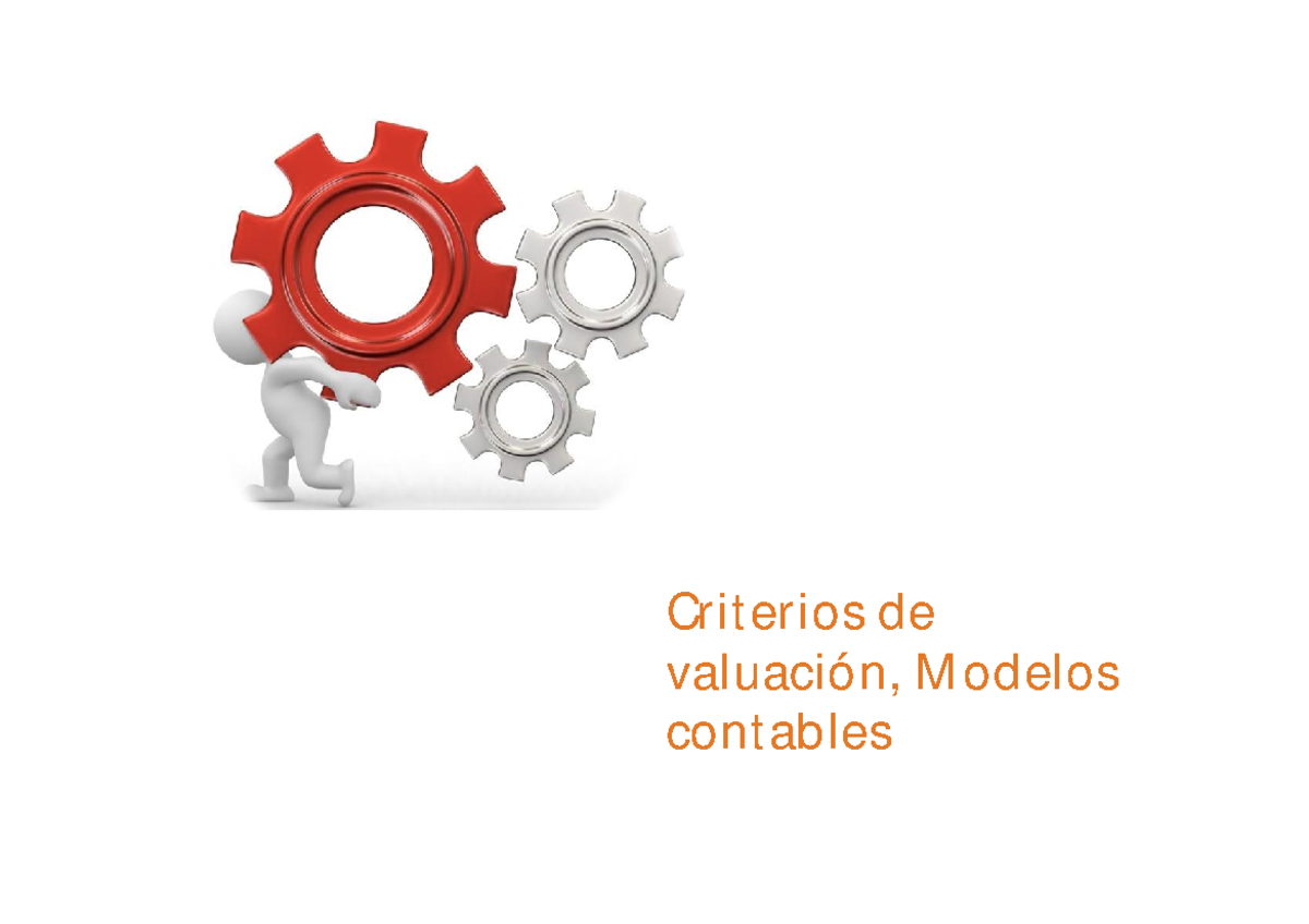 Criterios de medición y Modelos contables - Criterios de valuación, M ...
