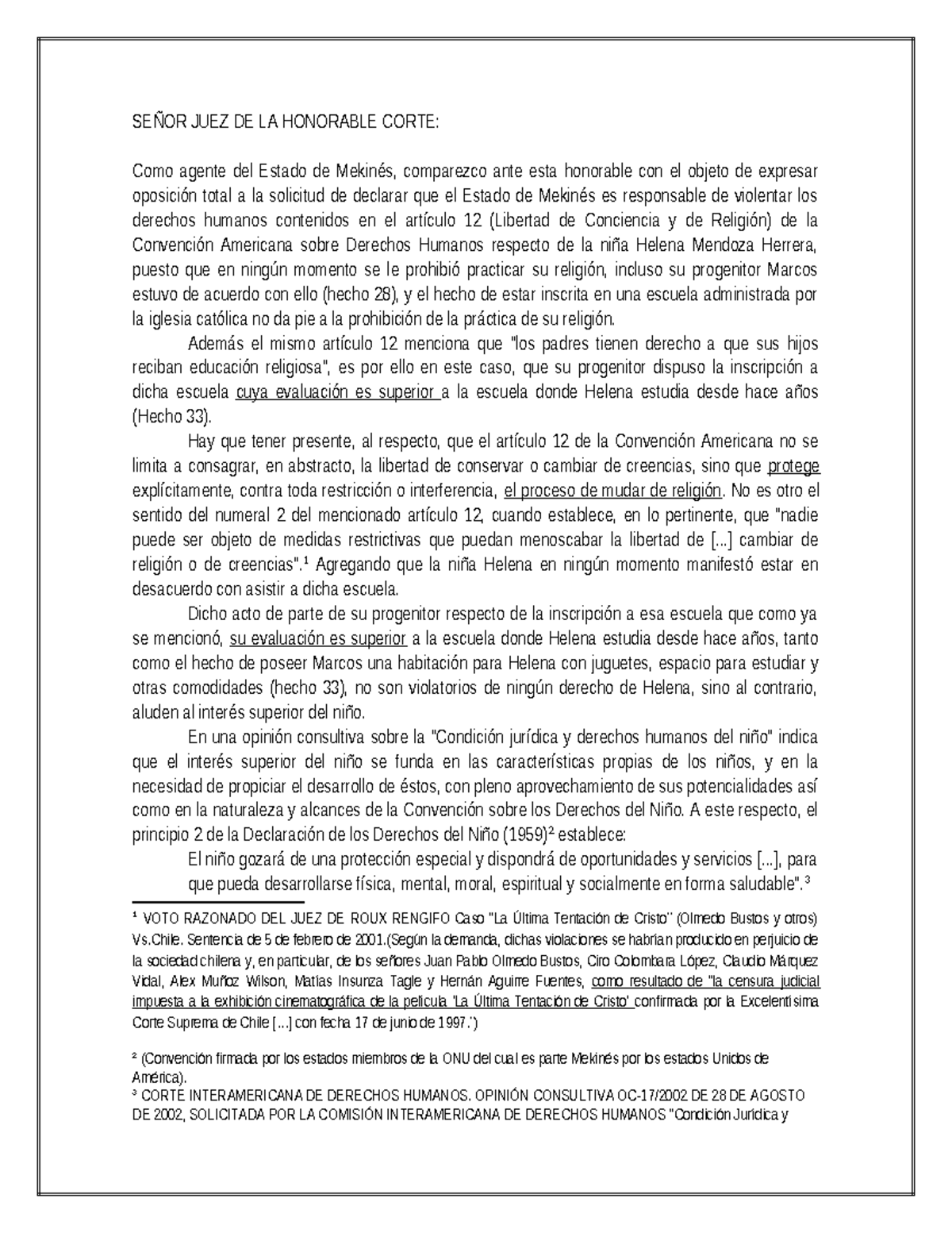 Juicio DIDH - SEÑOR JUEZ DE LA HONORABLE CORTE: Como agente del Estado ...