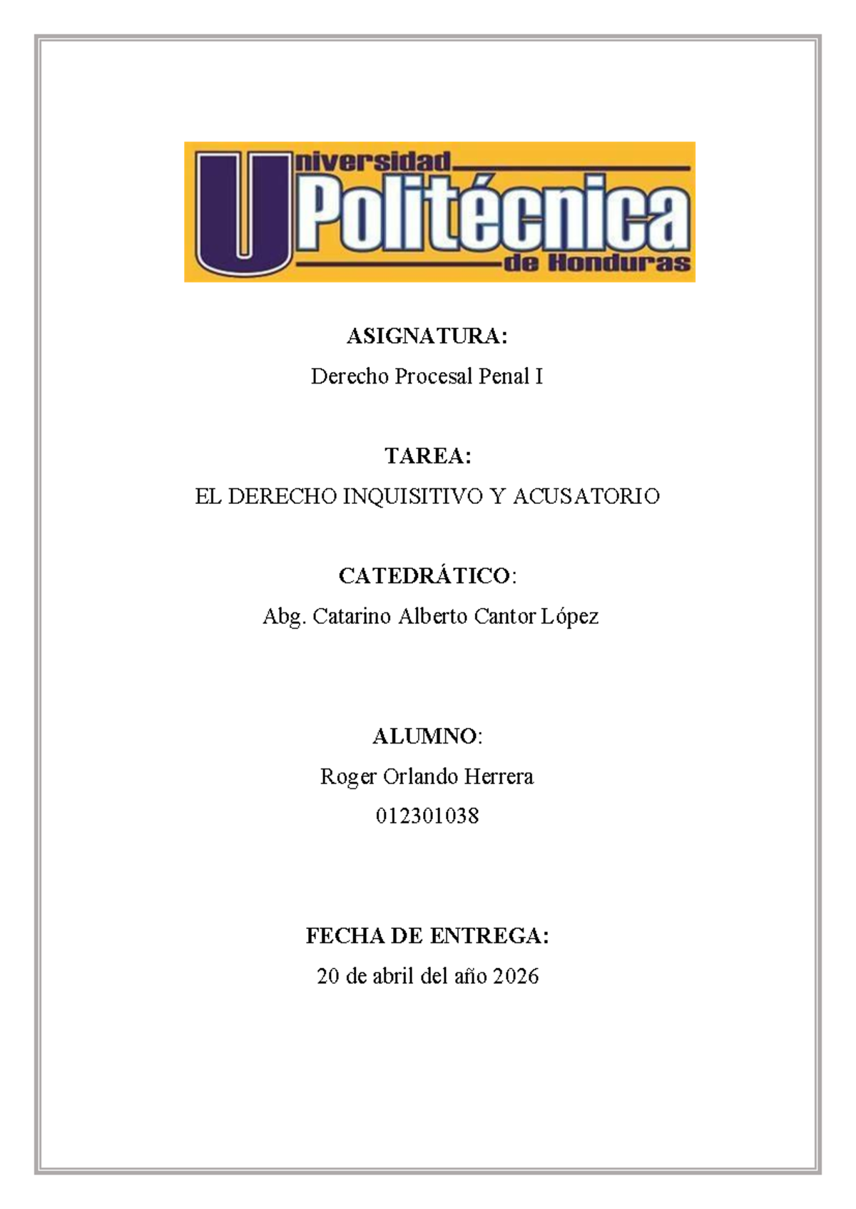 Derecho Procesal Penal I: Análisis del Sistema Inquisitivo y Acusatorio ...