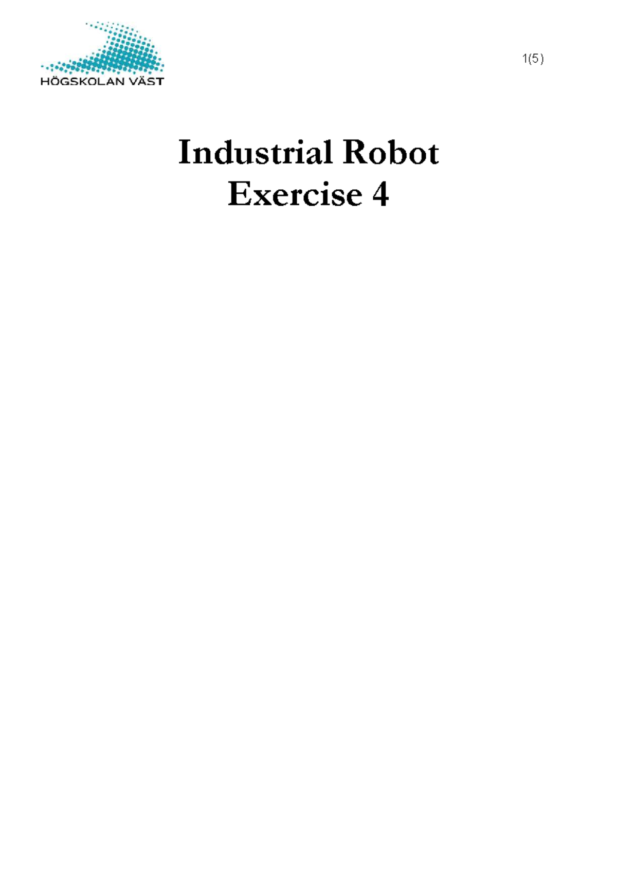 Exercise 4 - Industrial Robot Programming Instructions (Course Code: 1 ...
