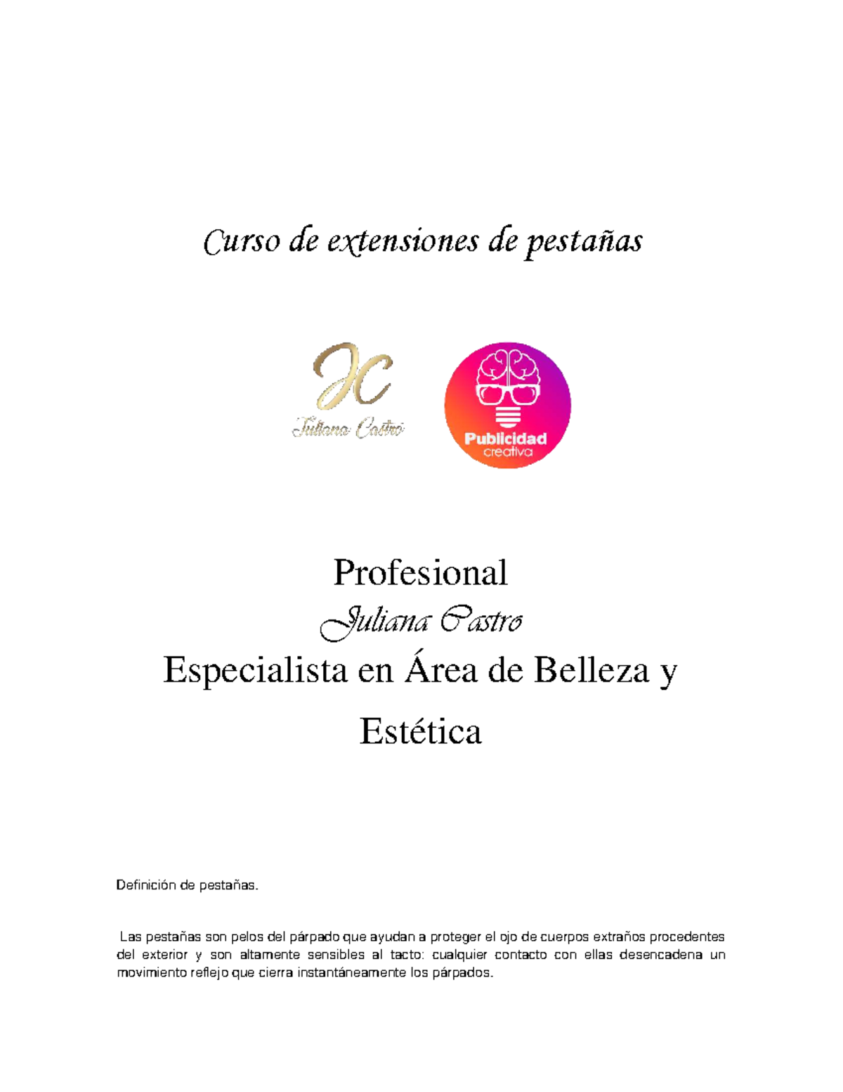 Curso de Extensiones de Pestañas Clásicas - Juliana Castro - Studocu