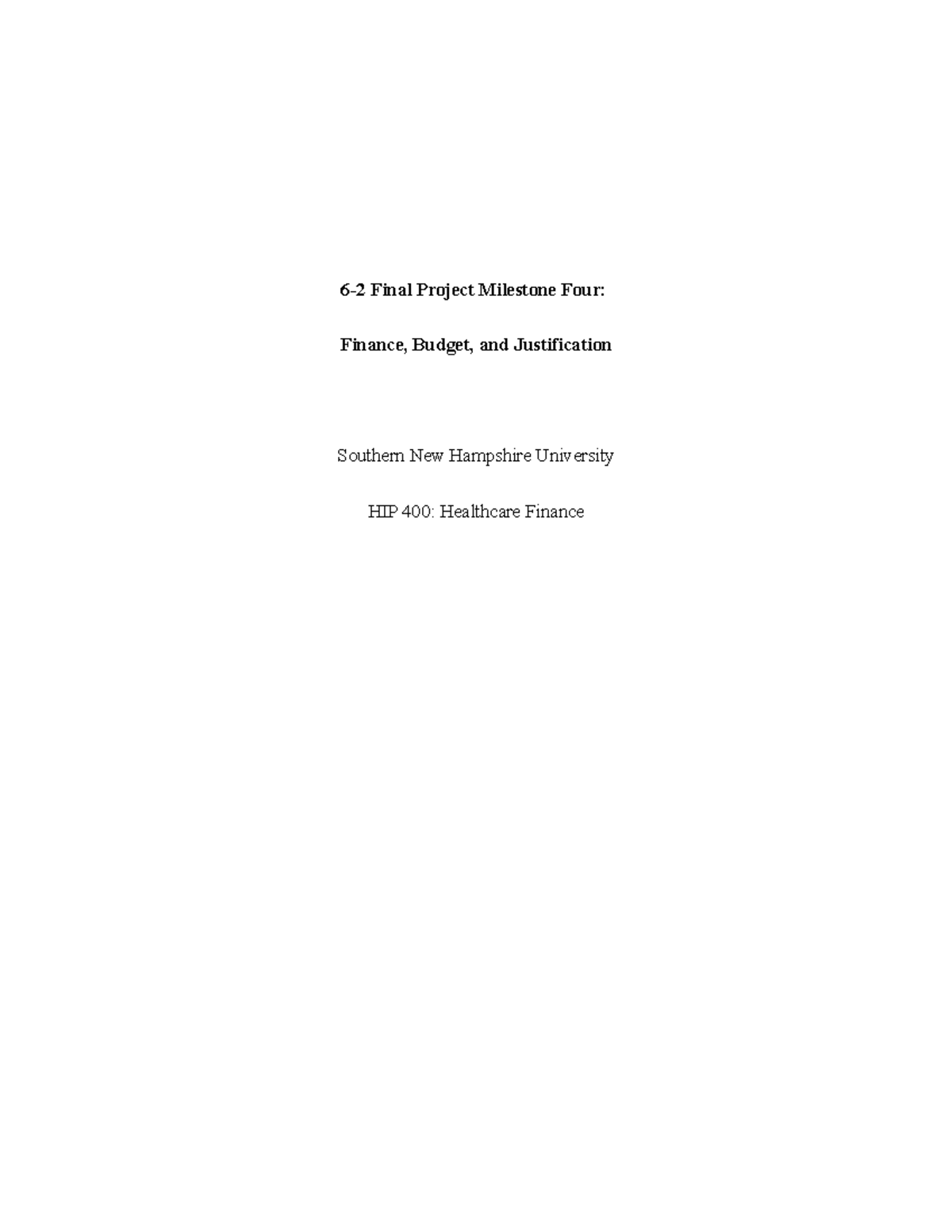 HIP 400: 6-2 Final Project Milestone Four on Finance & Budgeting - Studocu