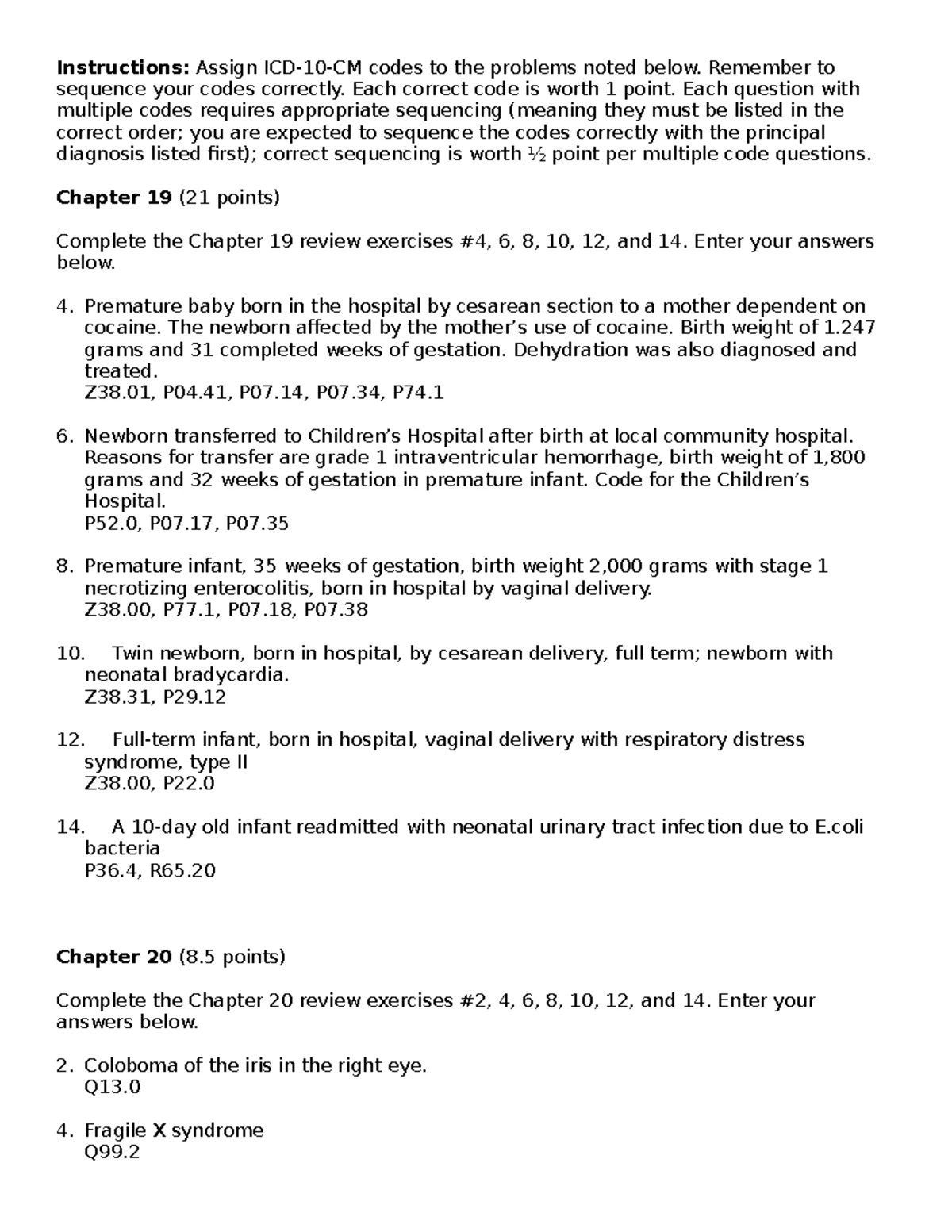 Chapter 6 and 7 Exercises - Instructions: Assign ICD-10-CM codes to the ...