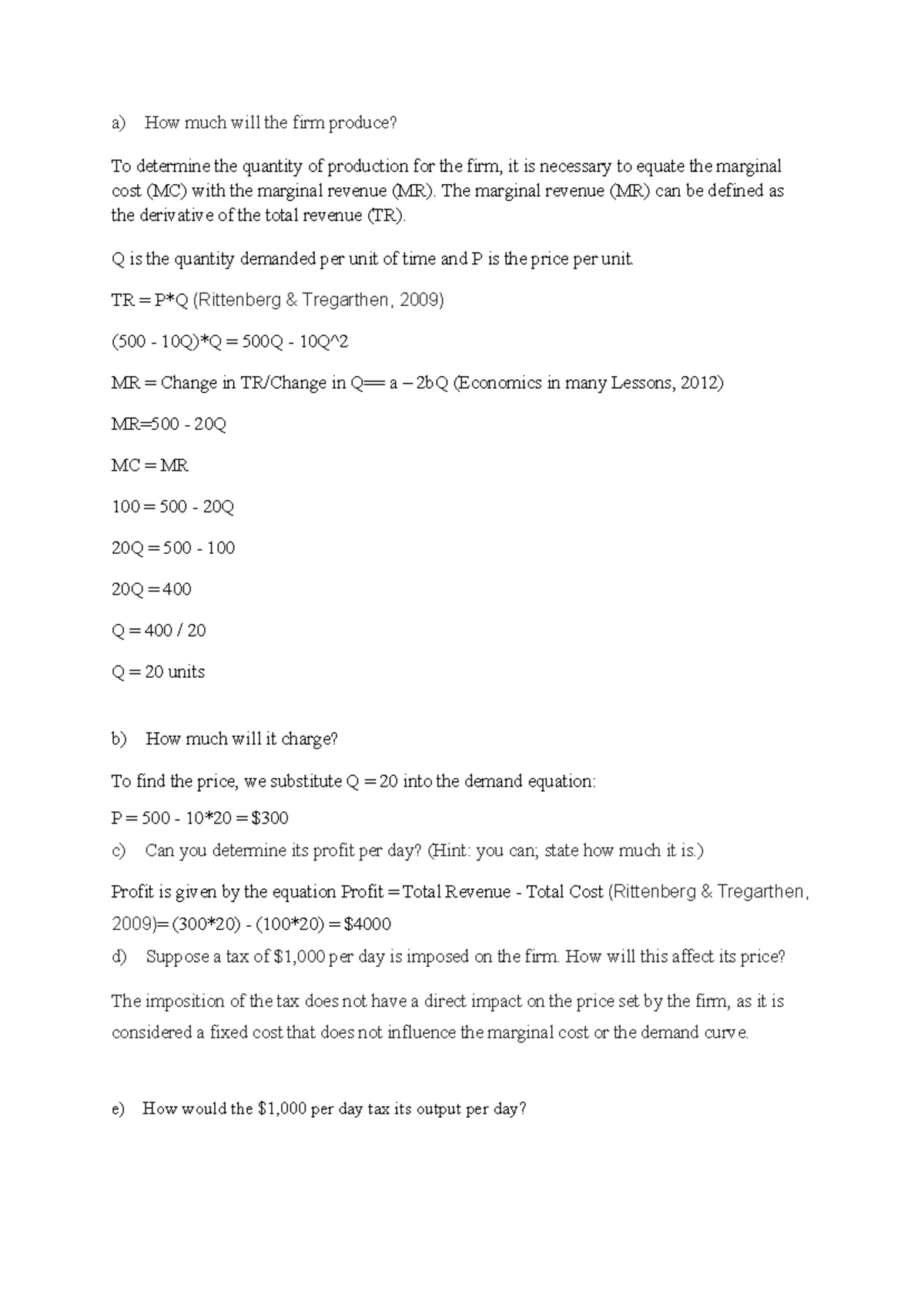 Monopoly calculation - To determine the quantity of production for the ...