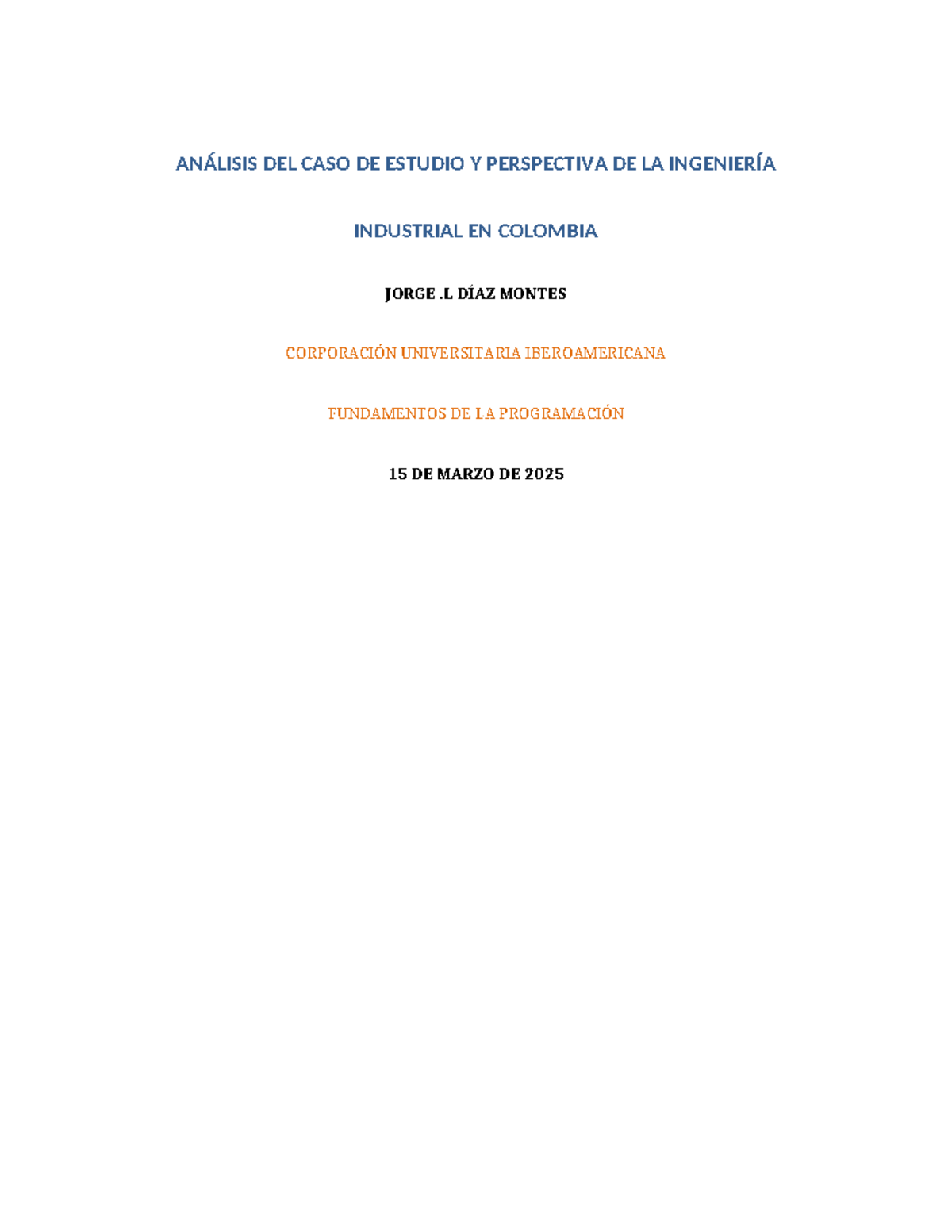 Analisis Ingenieria jorge diaz - ANÁLISIS DEL CASO DE ESTUDIO Y ...