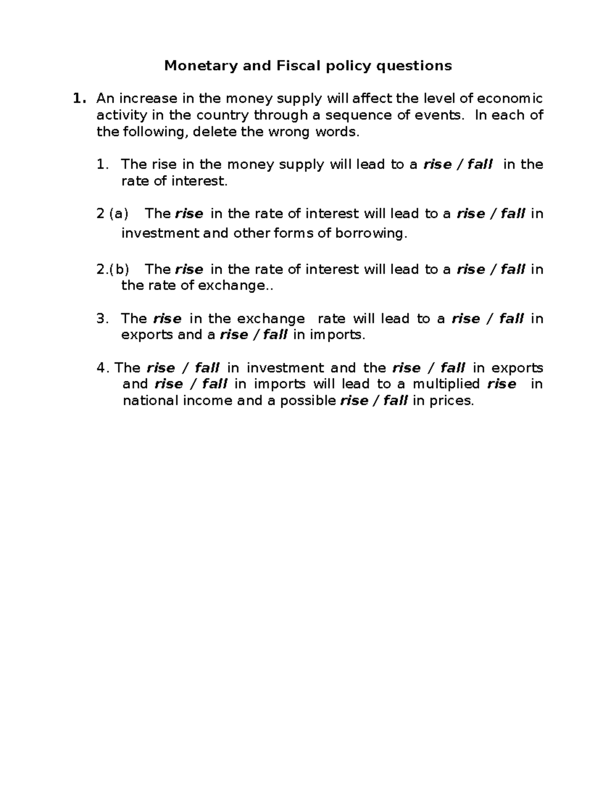 Monetary and fiscal policy - An increase in the money supply will ...