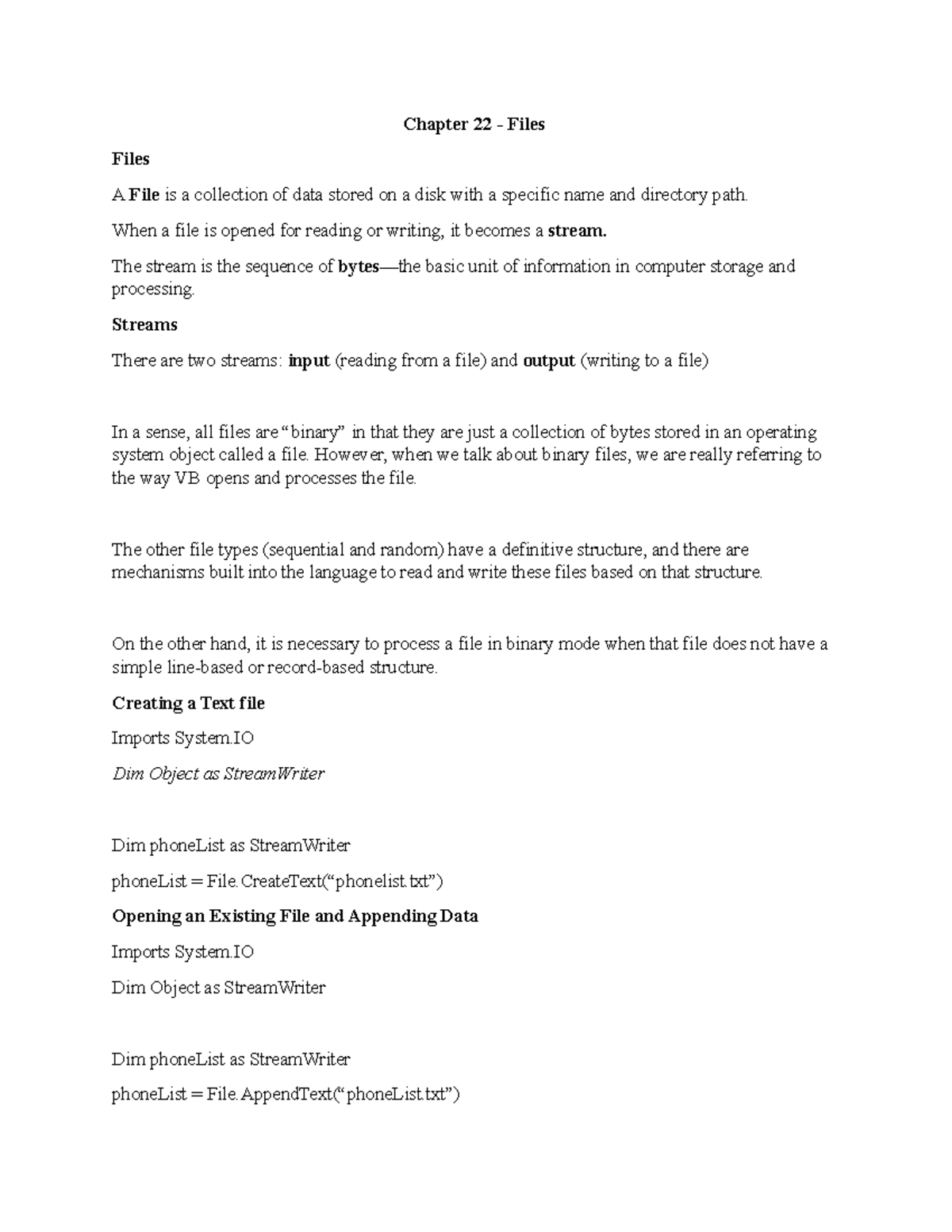 Chapter 22 - Files Notes - Chapter 22 - Files Files A File is a ...