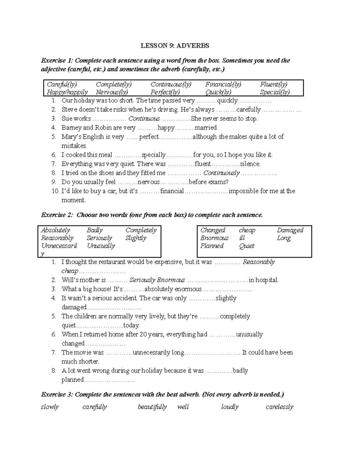 Unit9 - gdfgfd - LESSON 9: ADVERBS Exercise 1: Complete each sentence ...