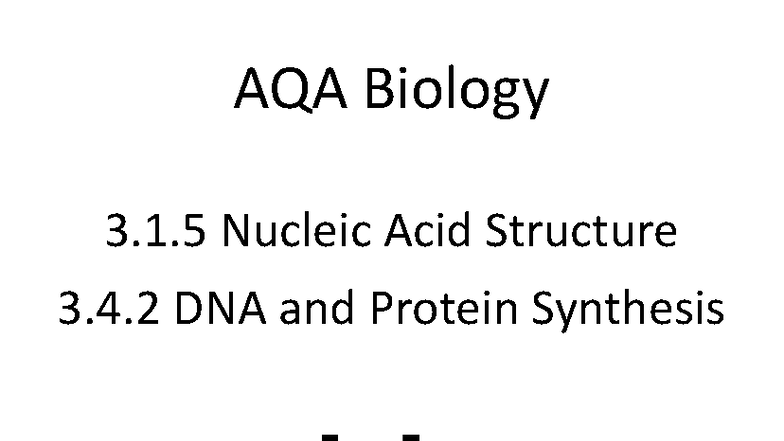 AQA Biology 3.1.5 Nucleic Acid Structure: DNA & Protein Synthesis Notes ...
