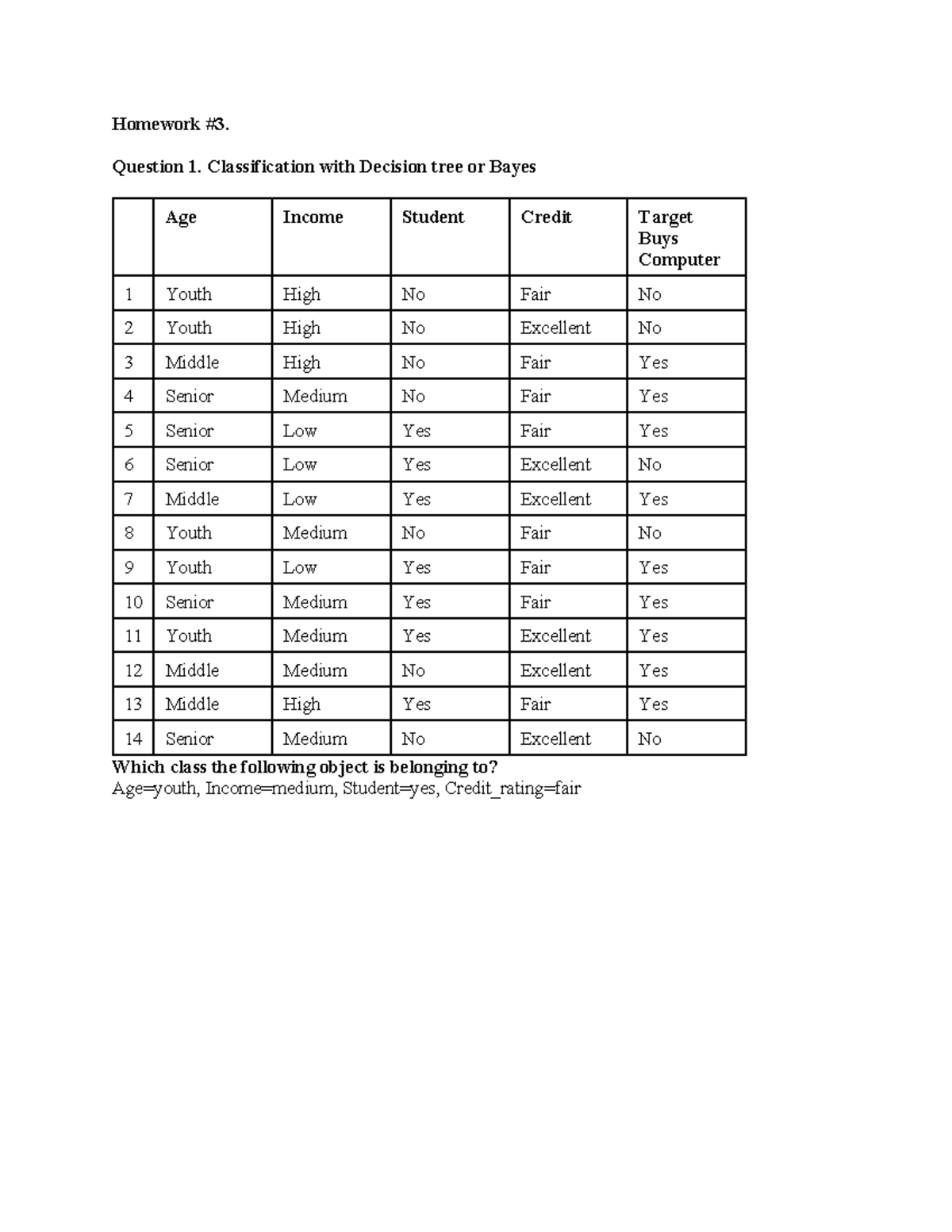 Homework 3 - Answer file - Homework #3. Question 1. Classification with ...