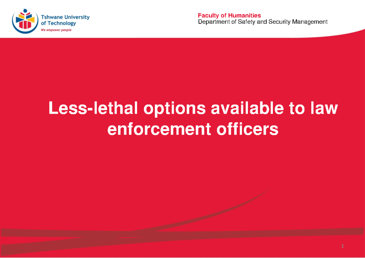 Less-Lethal Options for Law Enforcement Officers - HUM 101 - Studocu