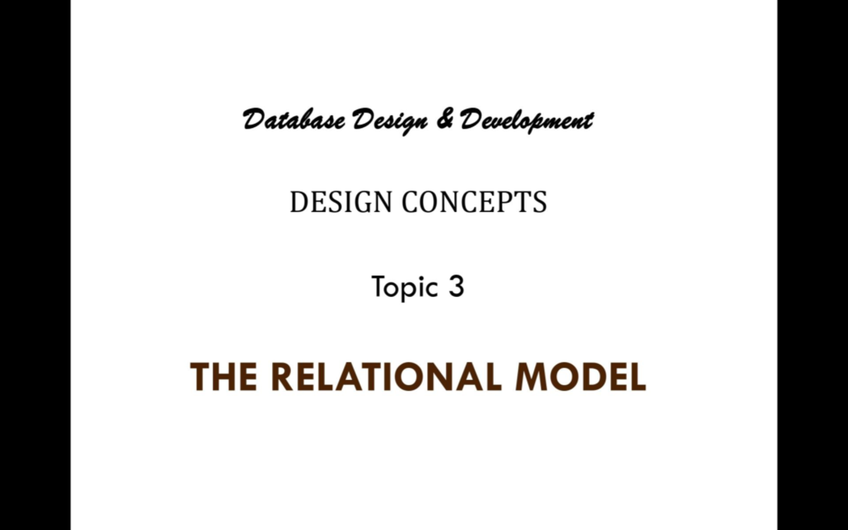 Topic 3 The Relational Modal - Database Design Development DESIGN ...