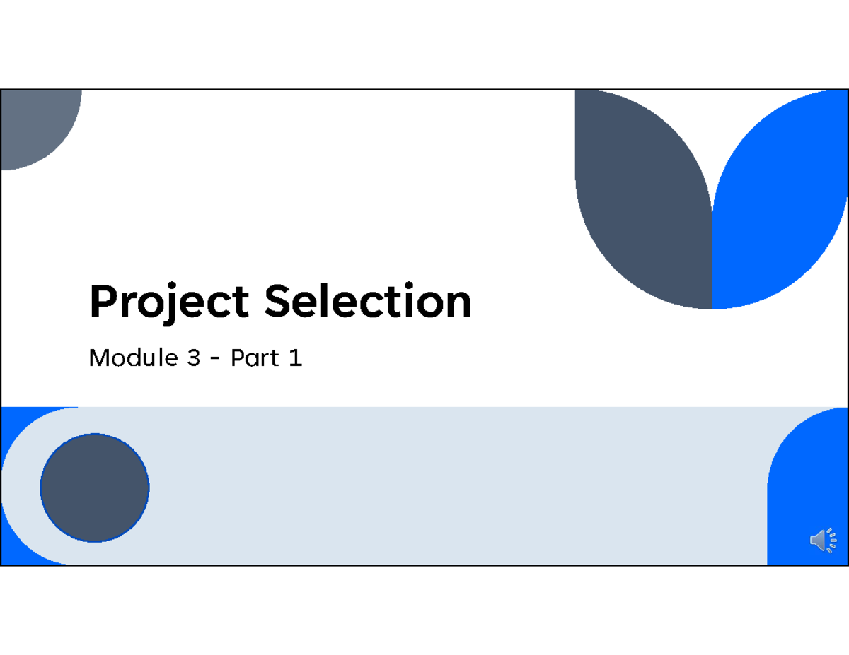 Module 3 - Part 1: Project Selection Learning Outcomes and Methods ...