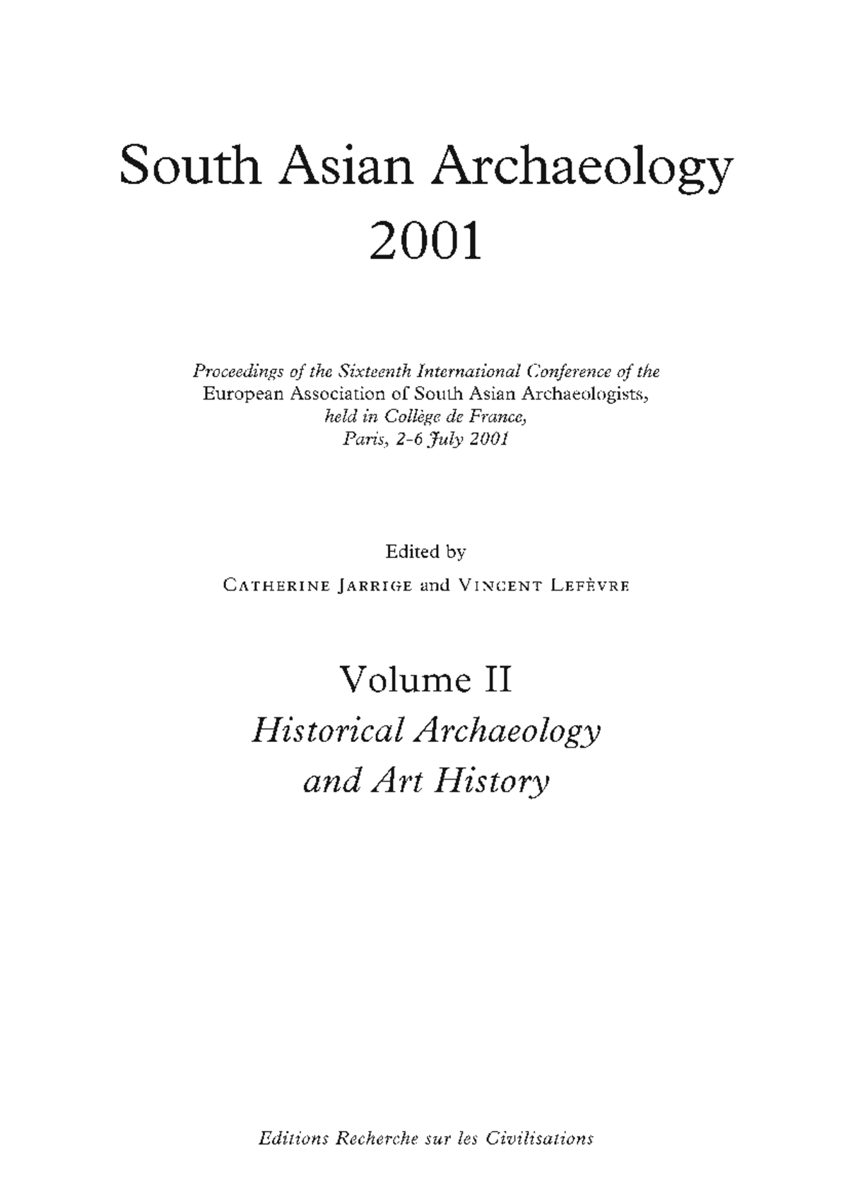 Proceedings of the 16th Int'l Conference on South Asian Archaeology ...