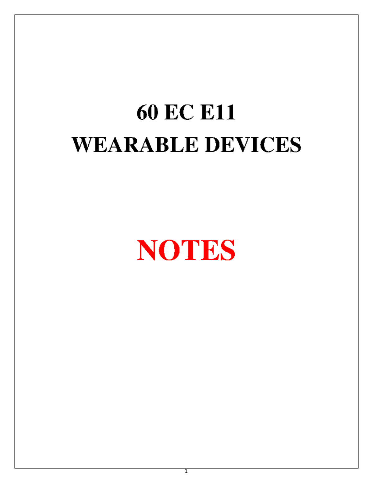 WD1 - Comprehensive Notes on Wearable Devices for 60 EC E - Studocu