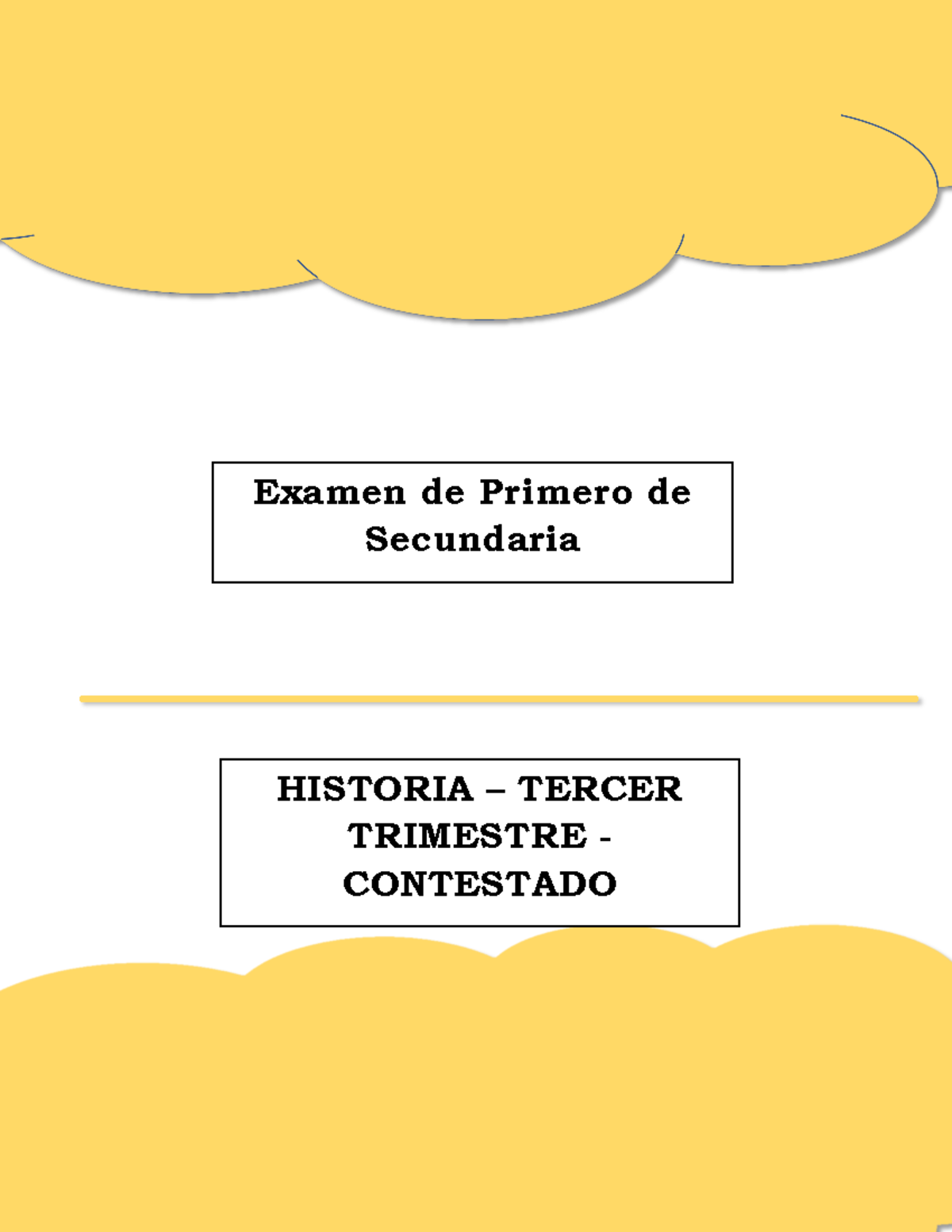 Historia 1er Año Secundaria - Examen Contestados Tercer Trimestre - Studocu