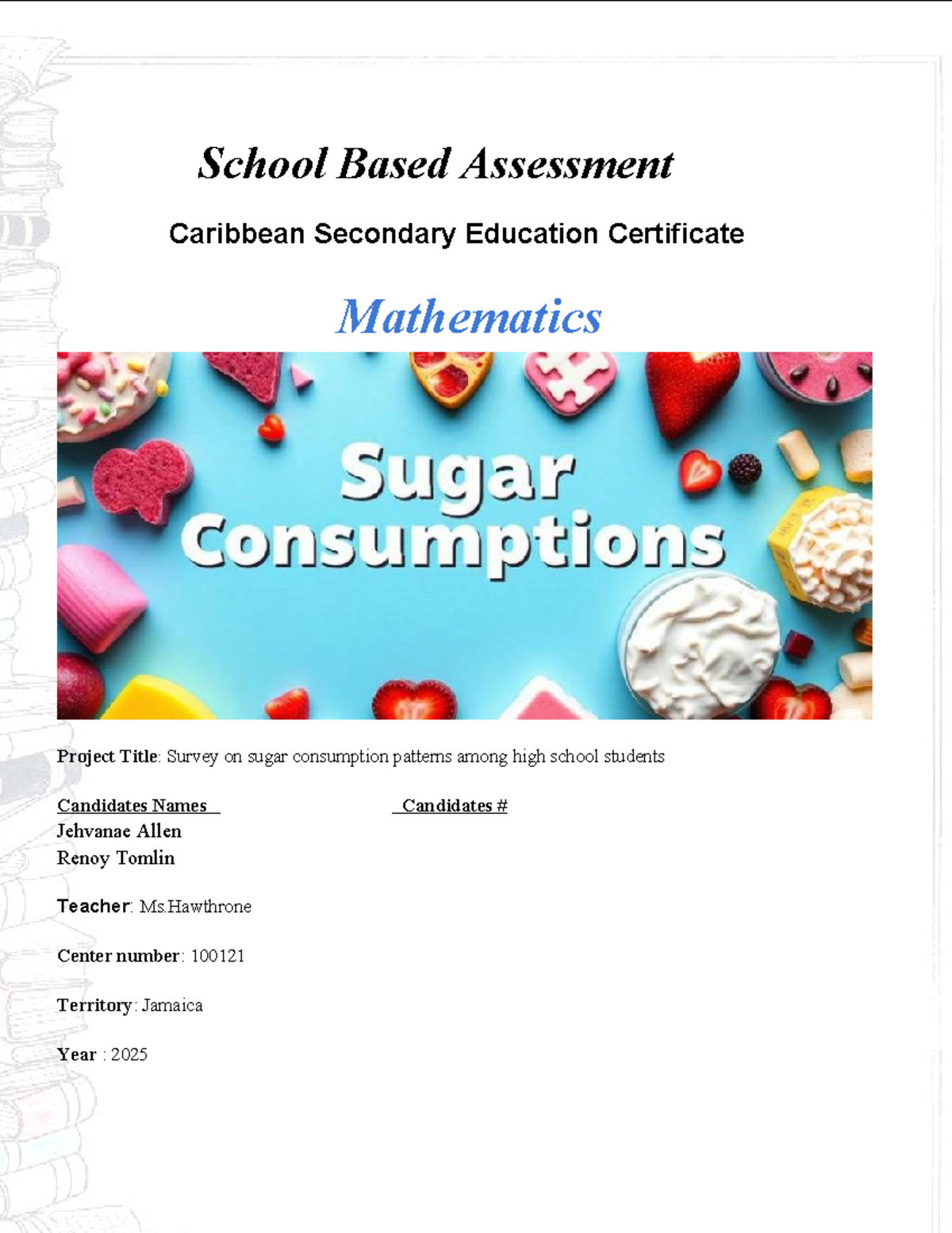 Mathematics SBA: Survey on Sugar Consumption Patterns in High School ...