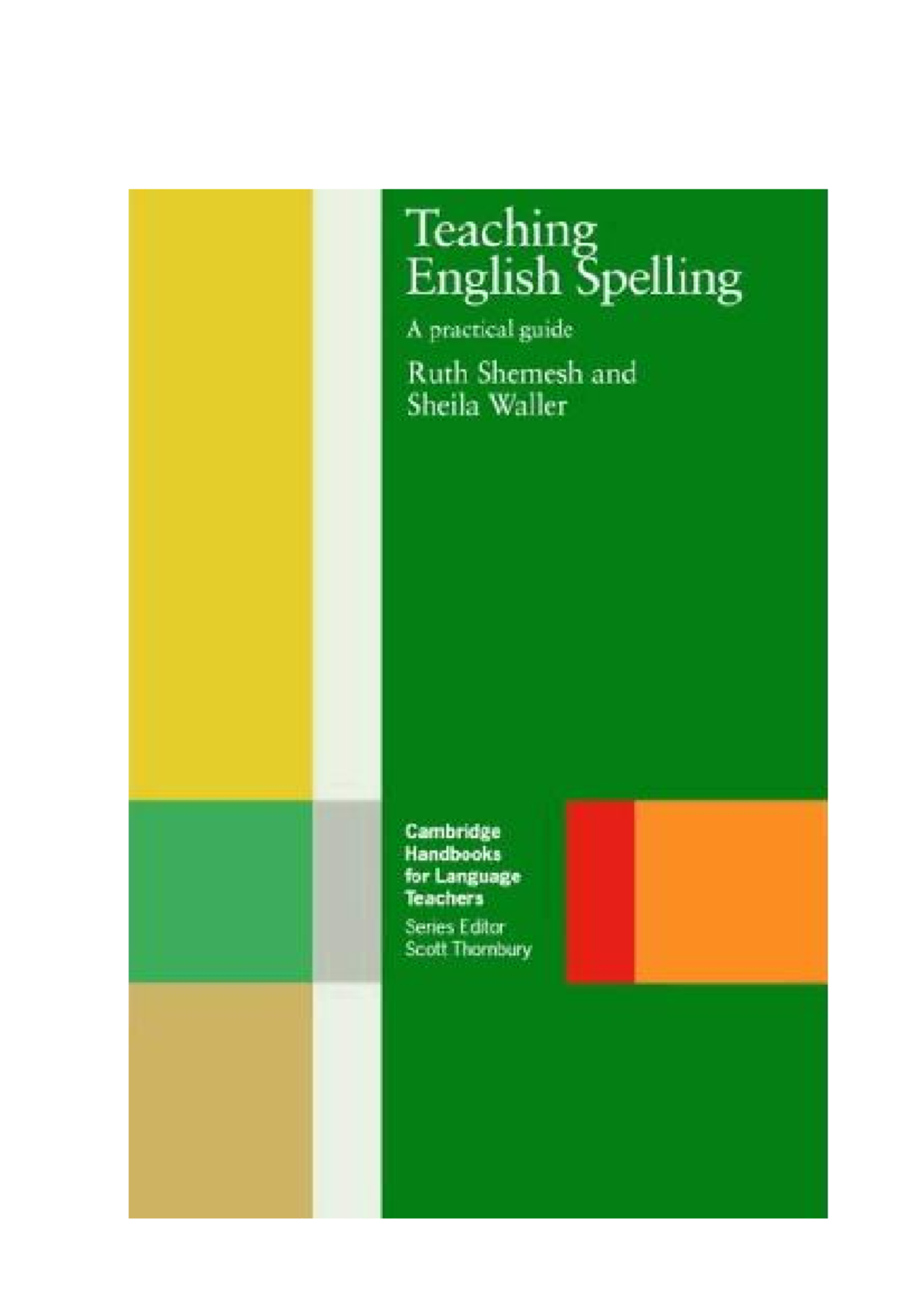 Teaching English Spelling: A Practical Guide (EDU 101) - Studocu