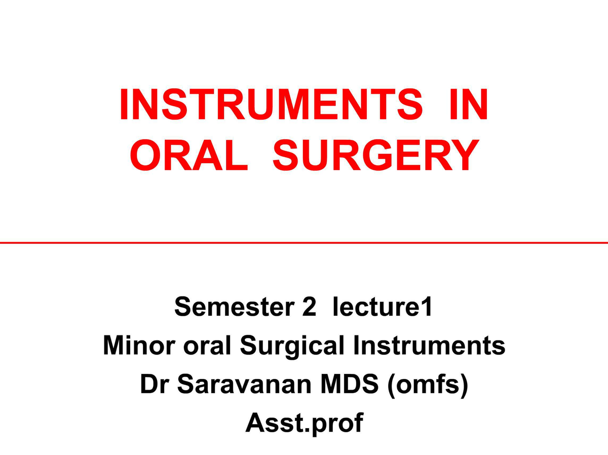 INSTRUMENTS IN ORAL SURGERY (SURG 202) Semester 2 Lecture Notes - Studocu